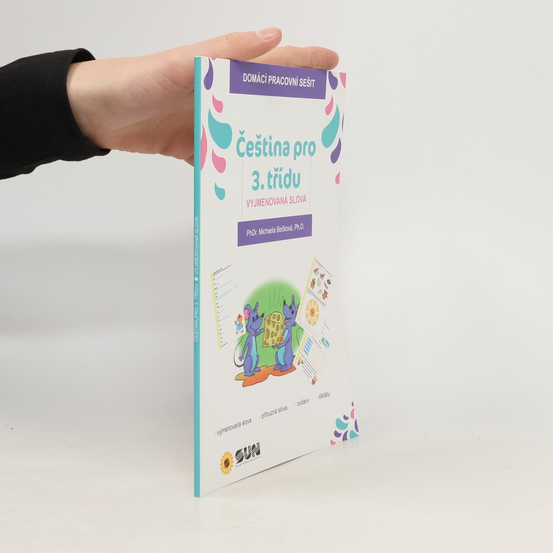 Michaela Beck Čeština pro 3. třídu : domácí pracovní sešit : zábavné procvičování. Vyjmenovaná slova