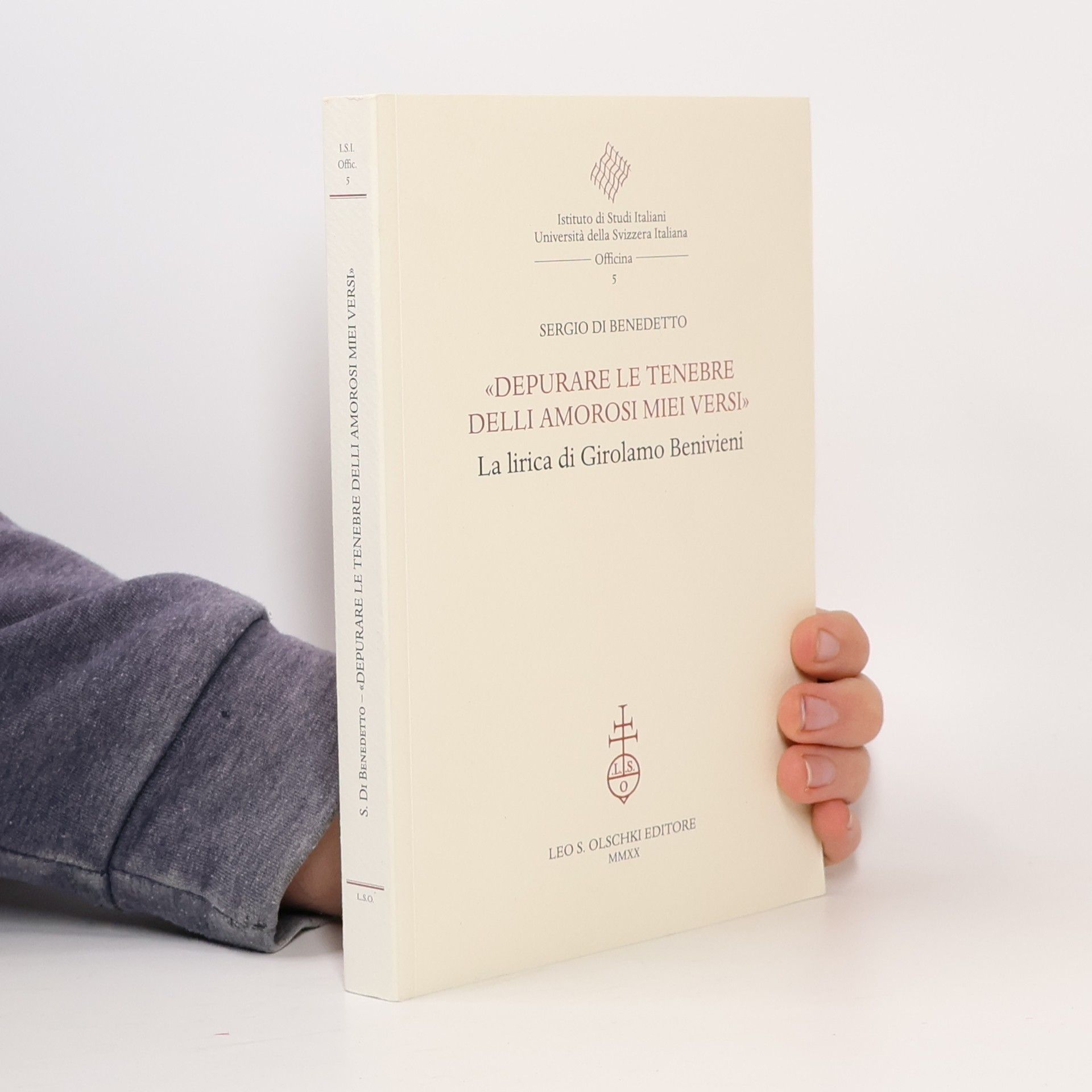 Sergio Di Benedetto Officina - 5: Depurare le tenebre delli amorosi miei versi. La lirica di Girolamo Benivieni