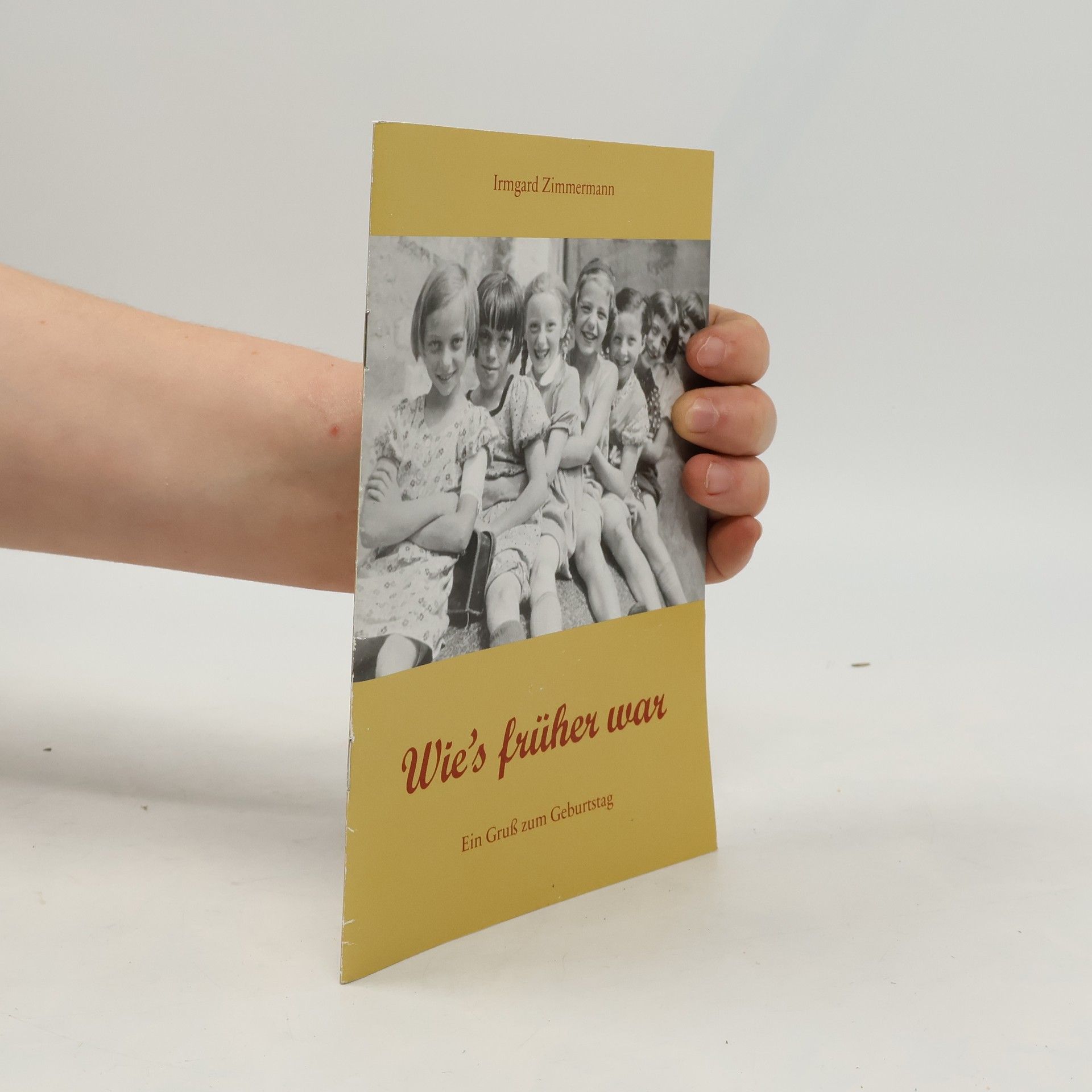 Irmgard Zimmermann Wie's früher war