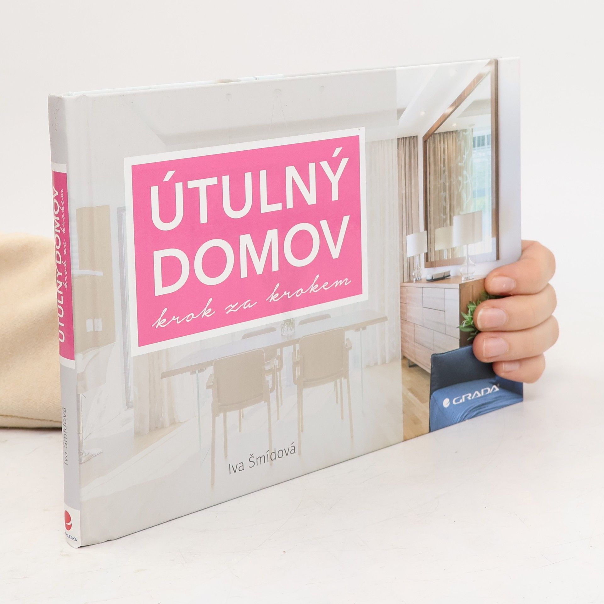 Útulný domov : krok za krokem