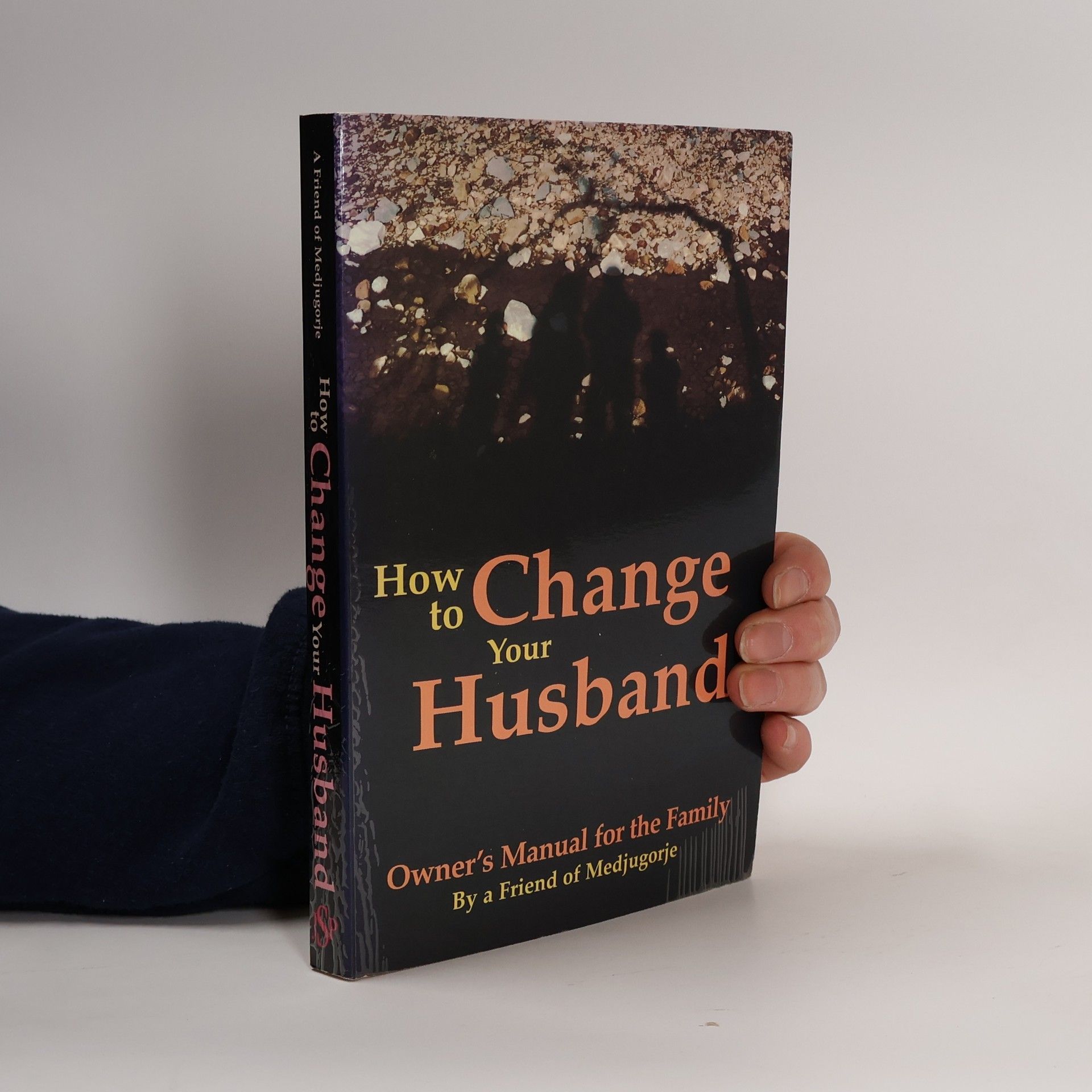 Friend of Medjugorje How to Change Your Husband