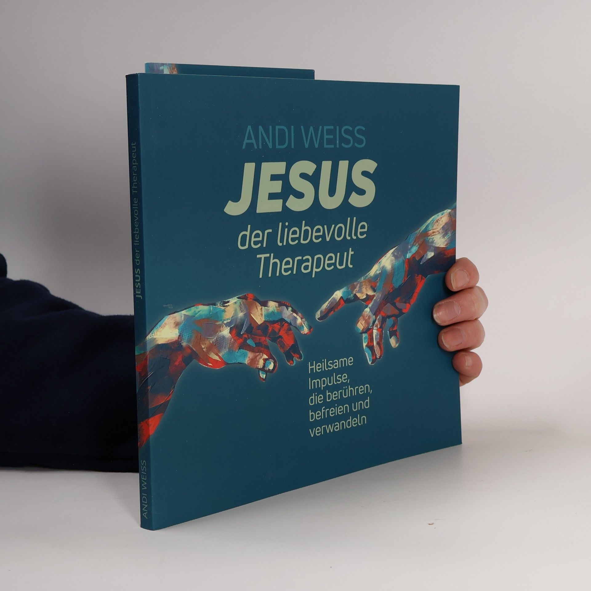 Andi Weiss Jesus der liebevolle Therapeut