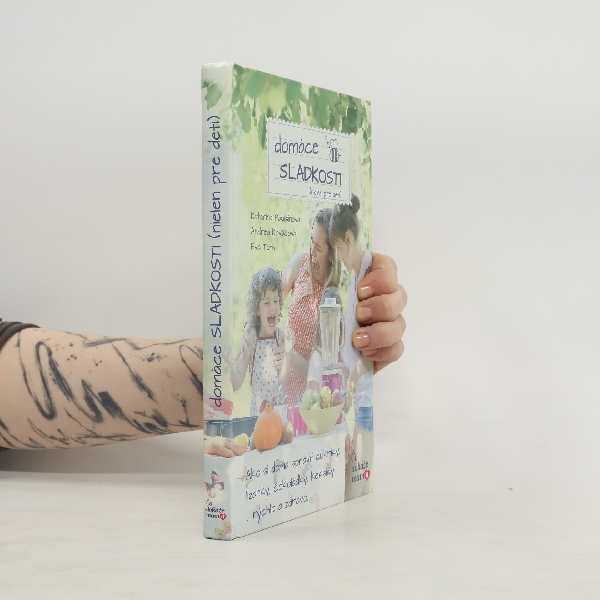 Katarína Paulíšinová Zdravé domáce sladkosti