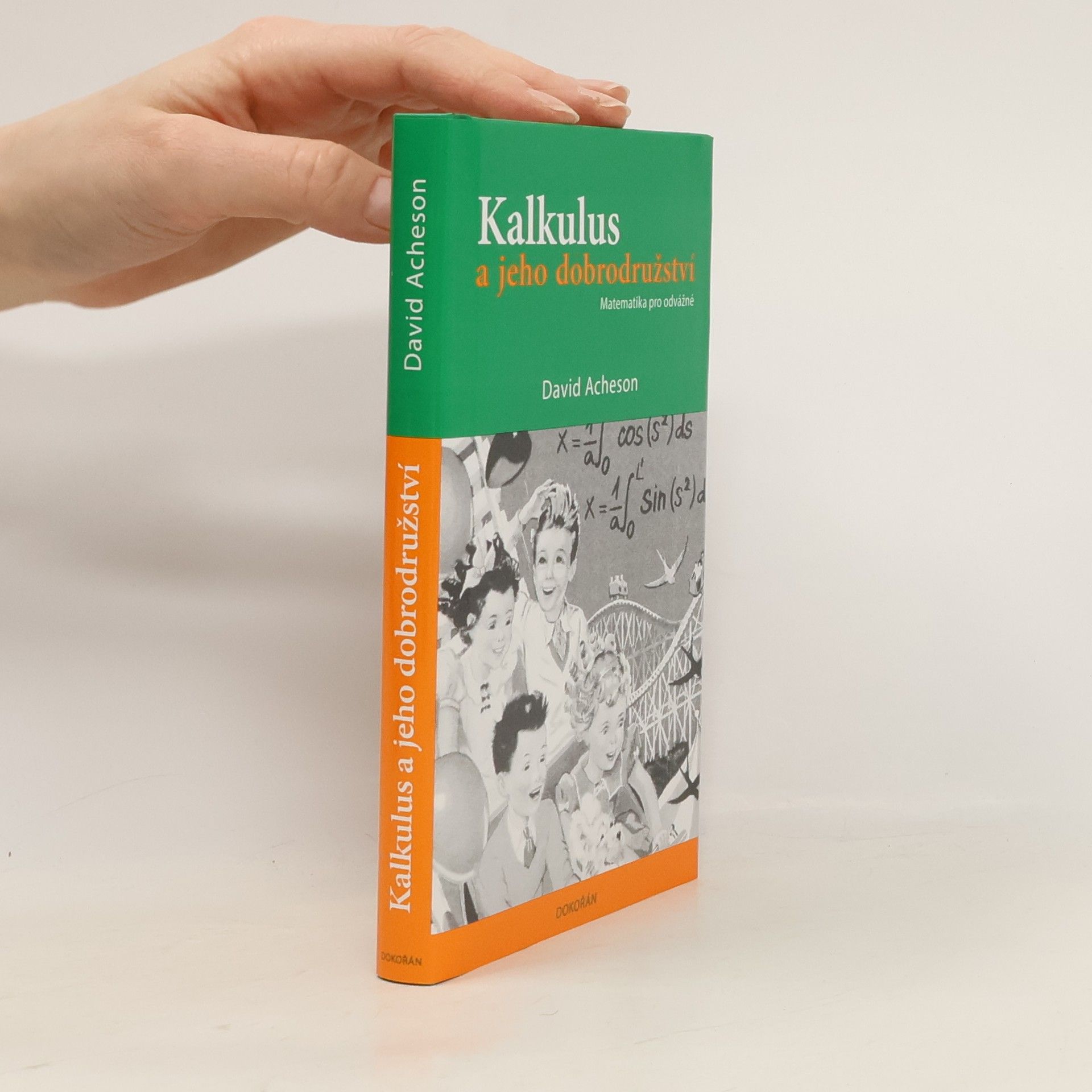 Kalkulus a jeho dobrodružství - Matematika pro odvážné