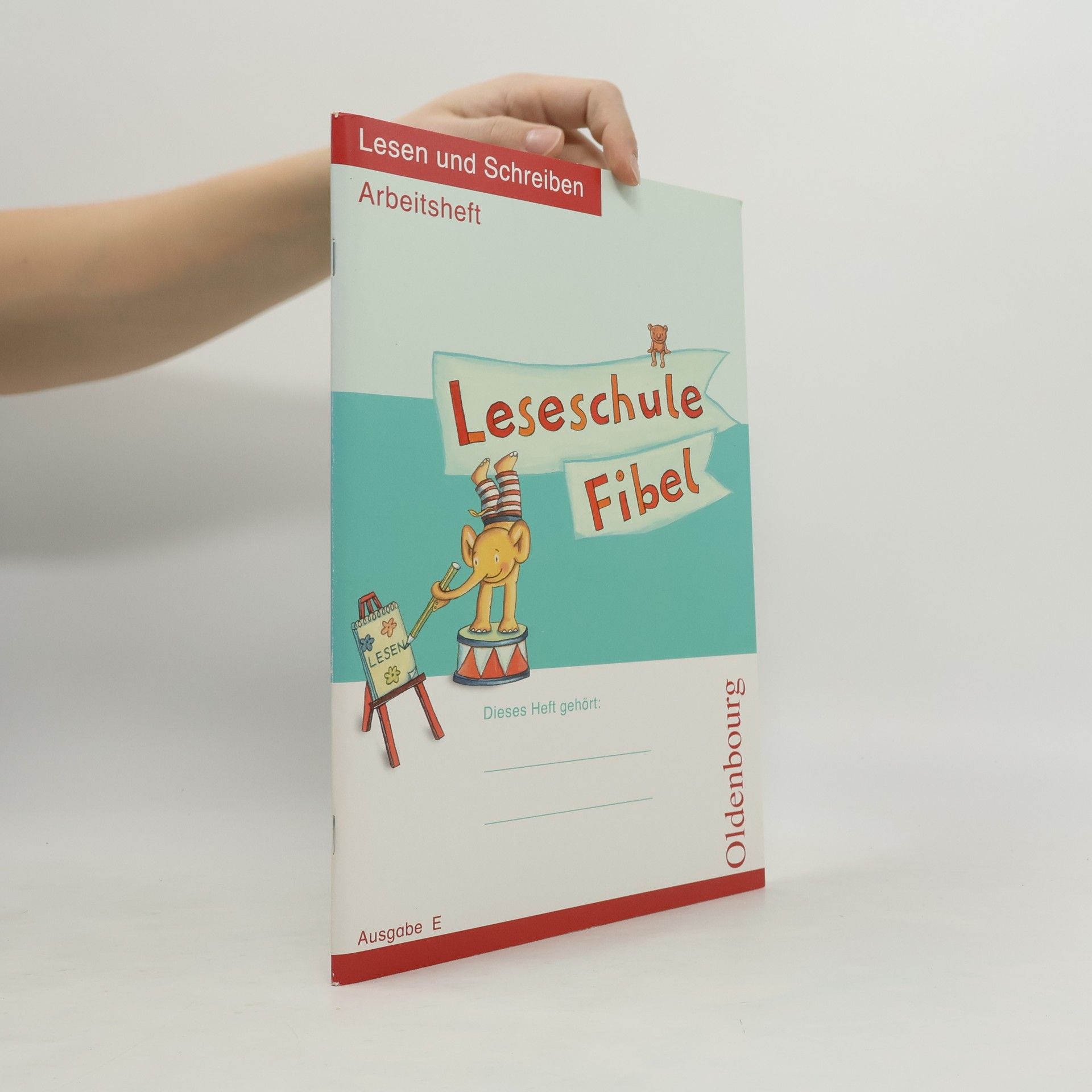 Leseschule Fibel E. Arbeitsheft Lesen und Schreiben