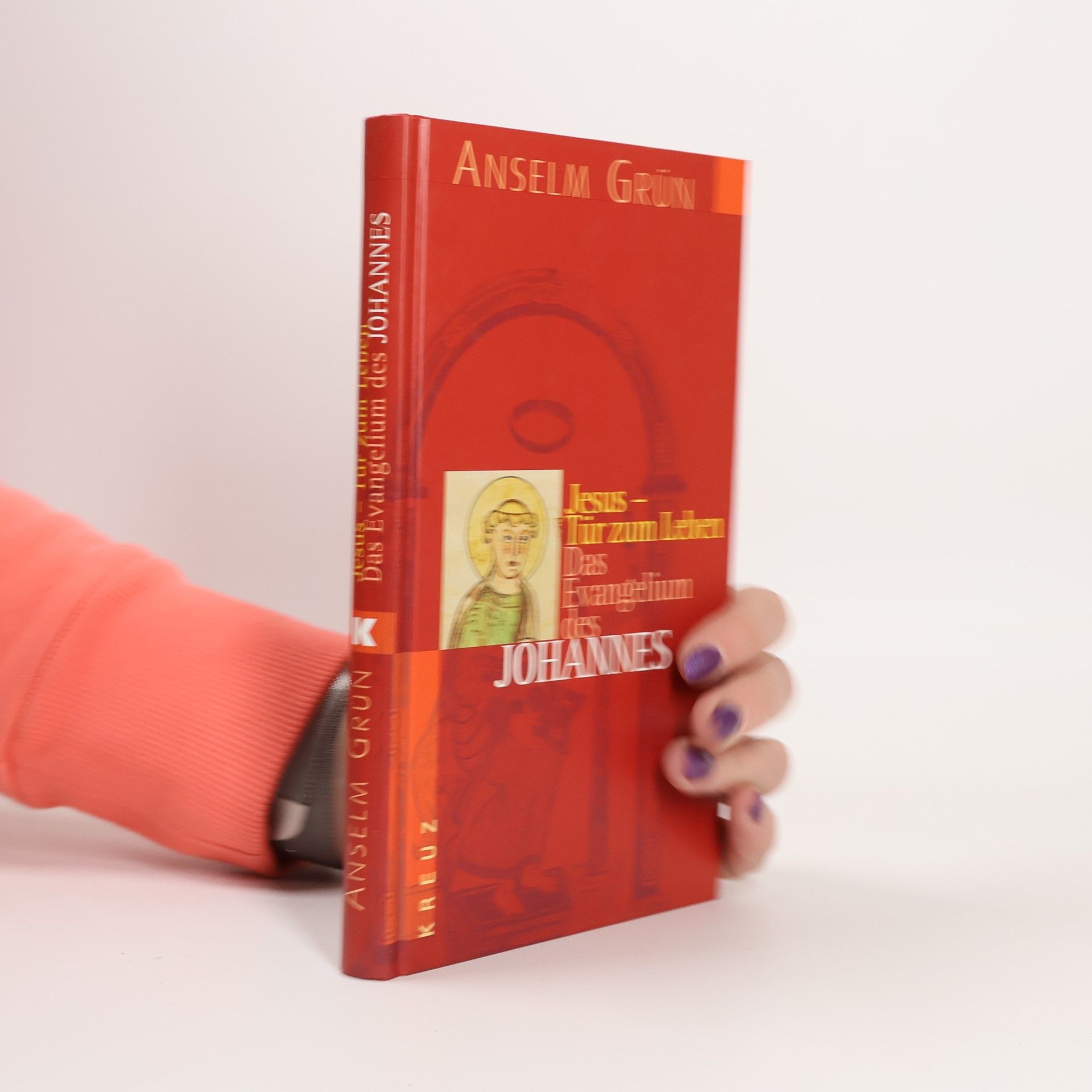 Anselm Grün Jesus - Tür zum Leben: Das Evangelium des Johannes