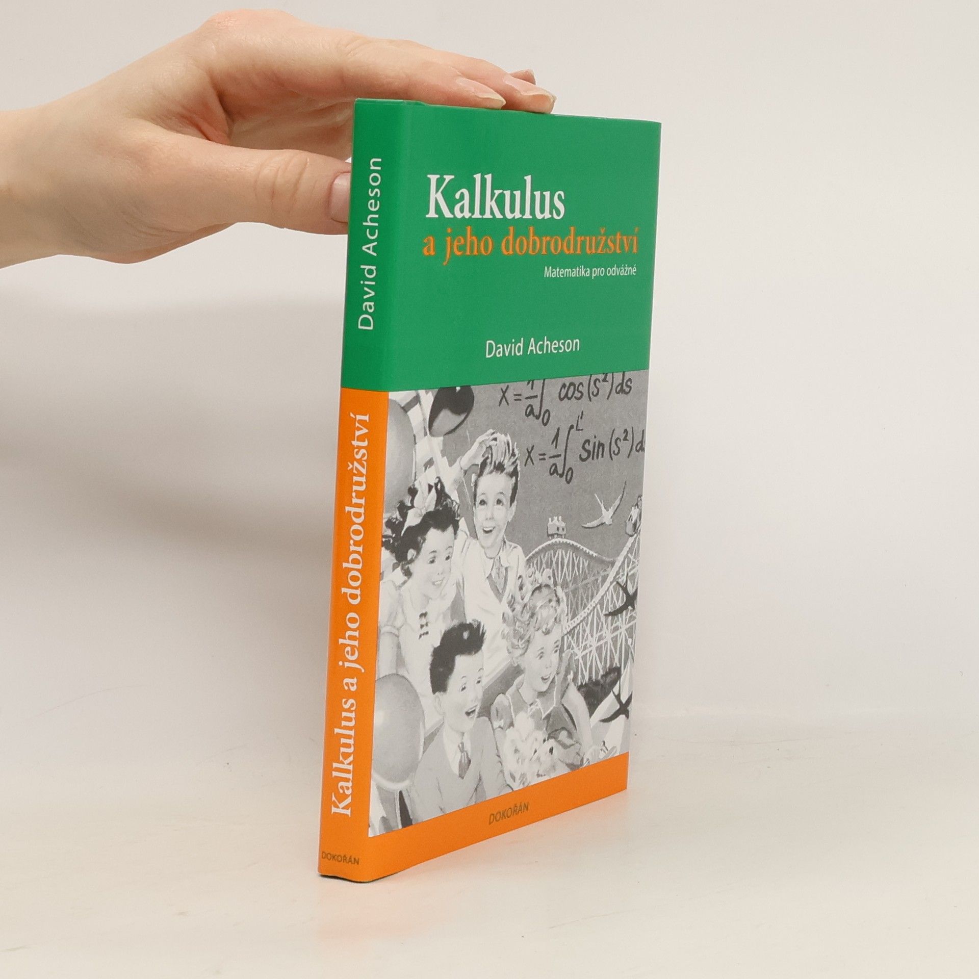 Kalkulus a jeho dobrodružství - Matematika pro odvážné