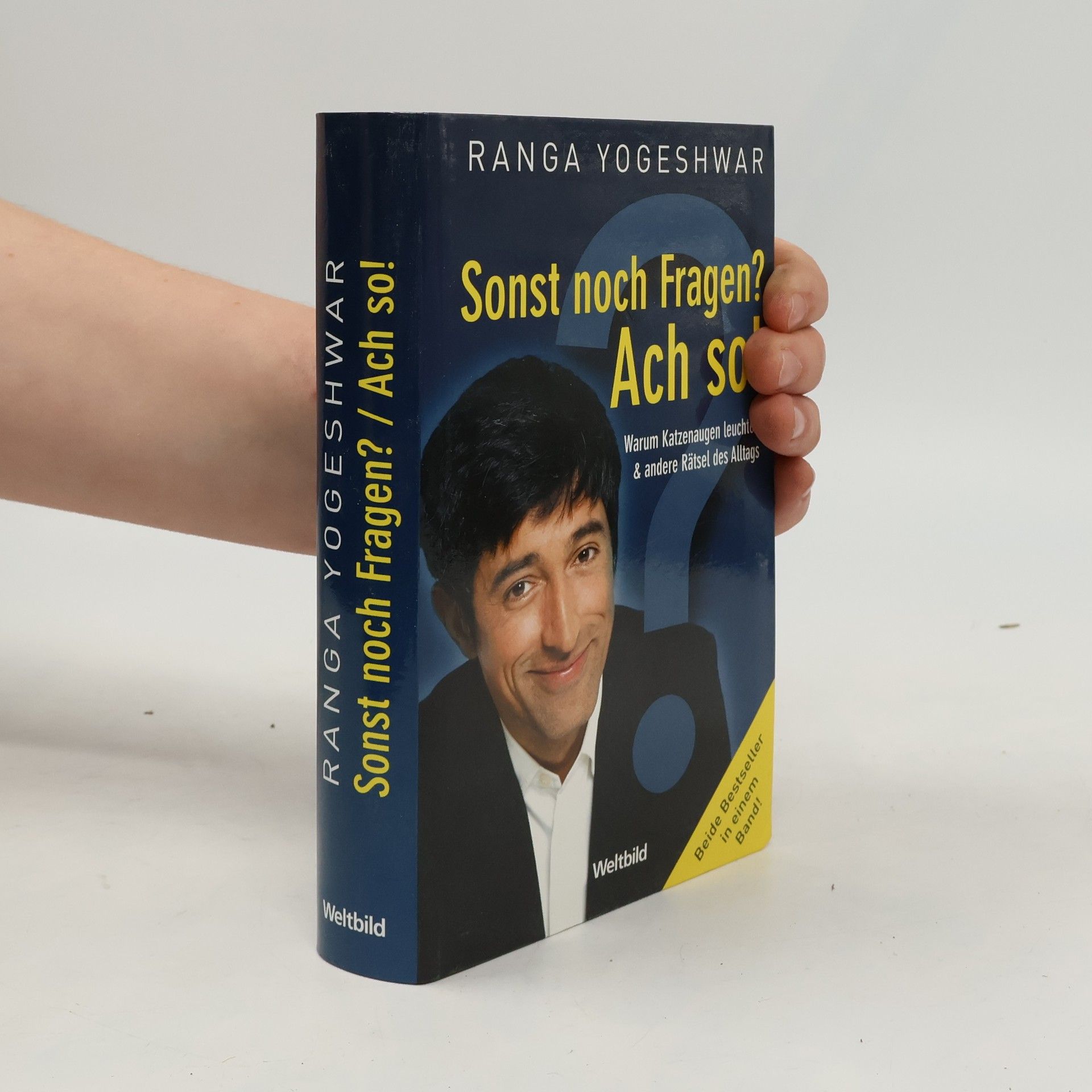 Ranga Yogeshwar Sonst noch Fragen? Ach so!