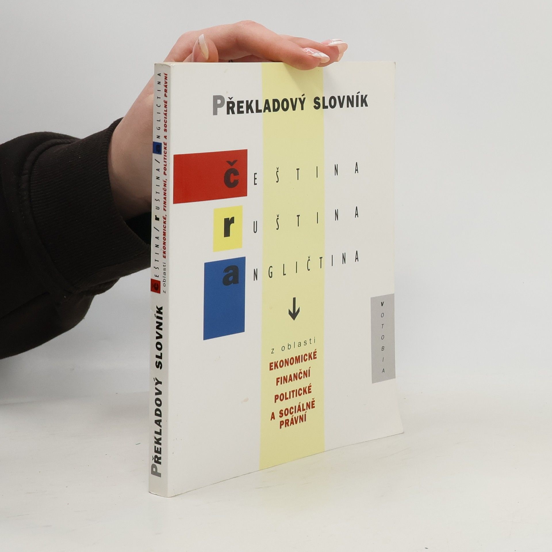 Helena Flídrová Překladový slovník čeština, ruština, angličtina z oblasti ekonomické, finanční, politické a sociálně právní