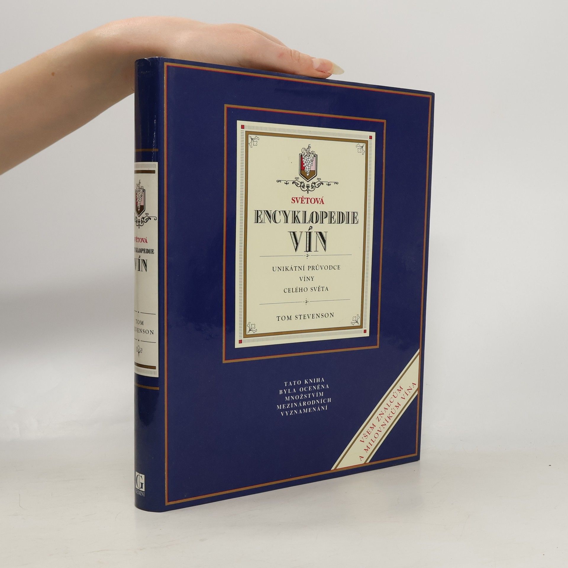 Tom Stevenson Světová encyklopedie vín. Unikátní průvodce víny celého světa