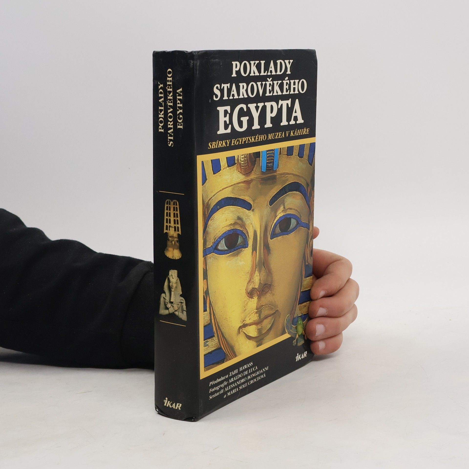 Hawass Zahi Poklady starověkého Egypta: sbírky Egyptského muzea v Káhiře