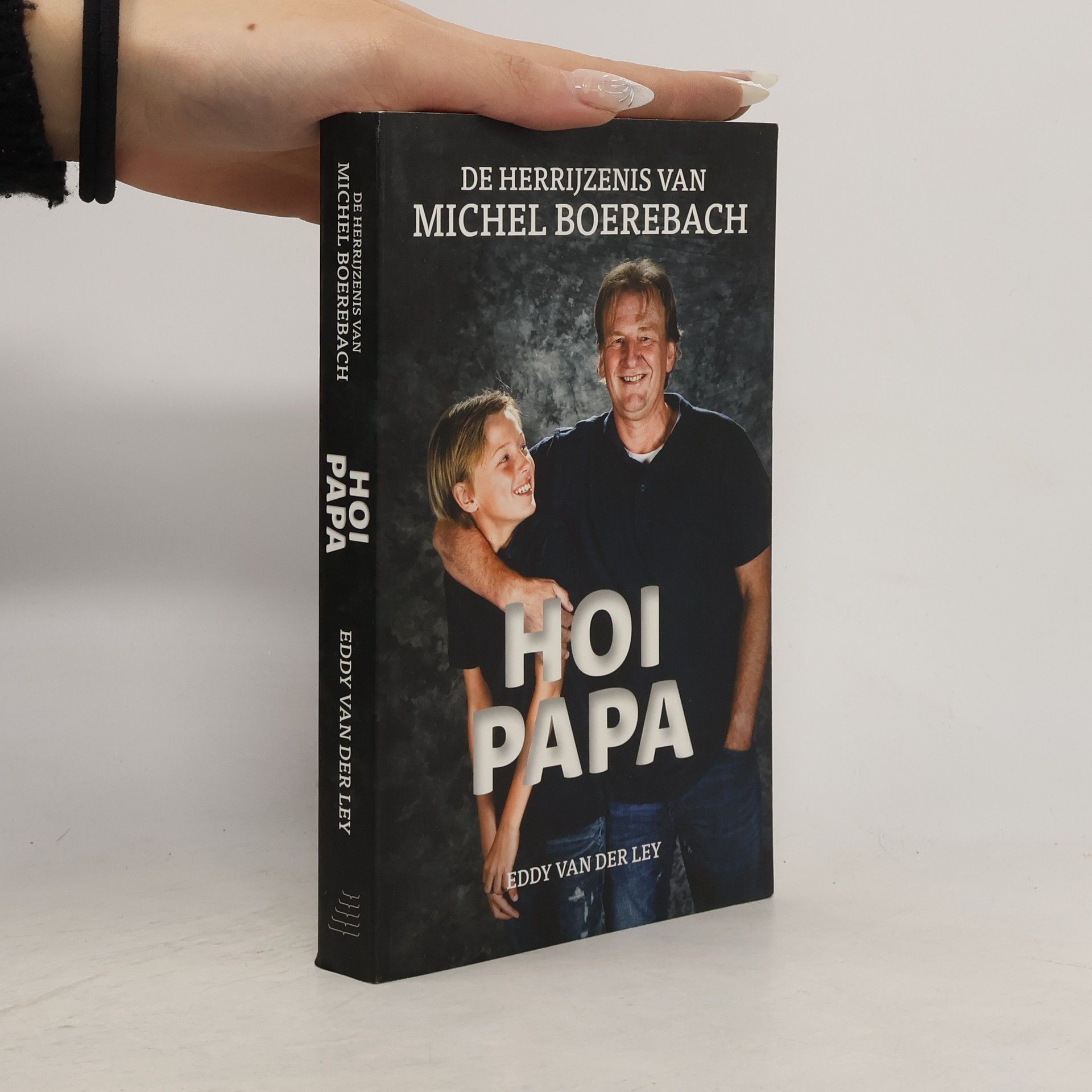 Hoi Papa. De herrijzenis van Michel Boerebach