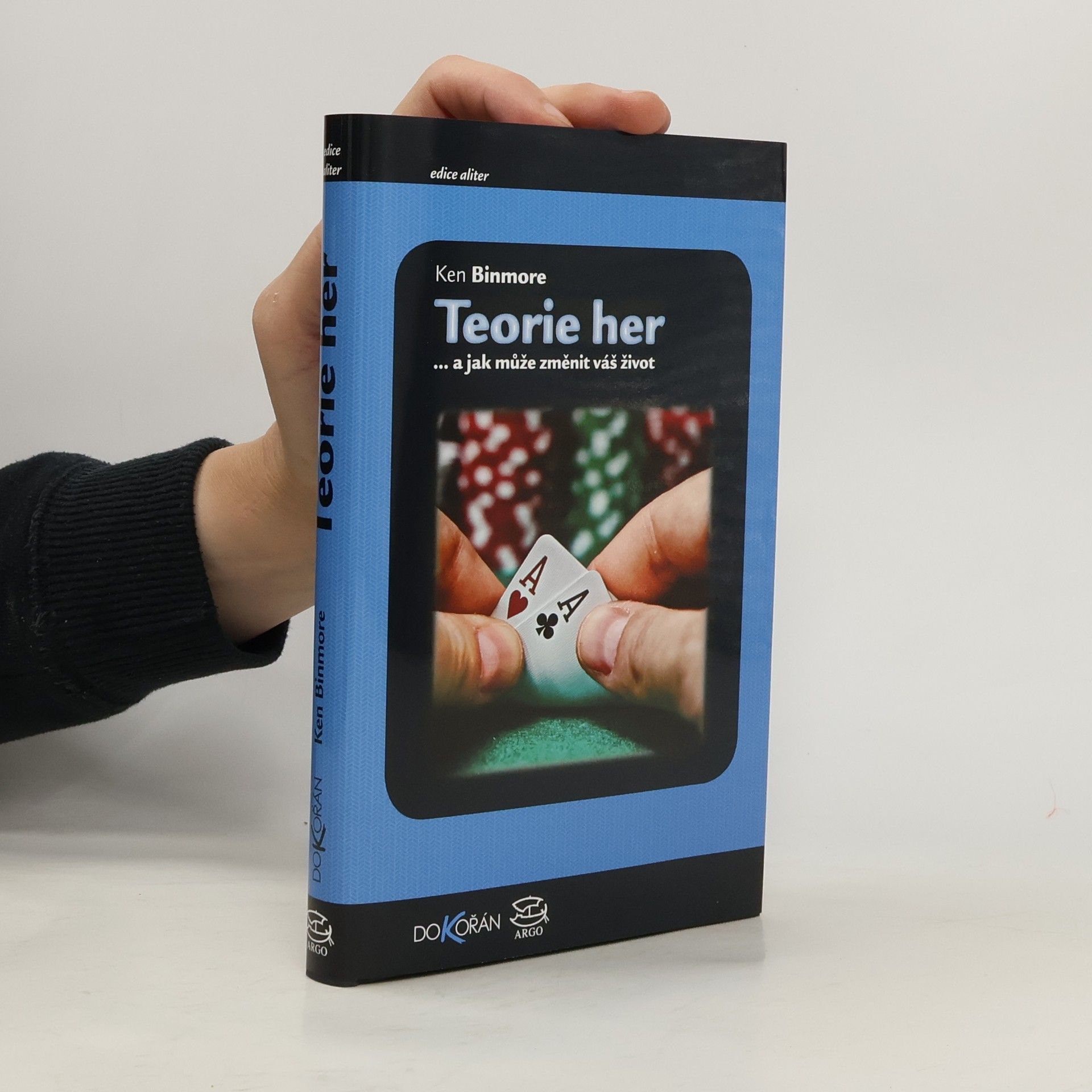 Kenneth George Binmore Teorie her : --a jak může změnit váš život