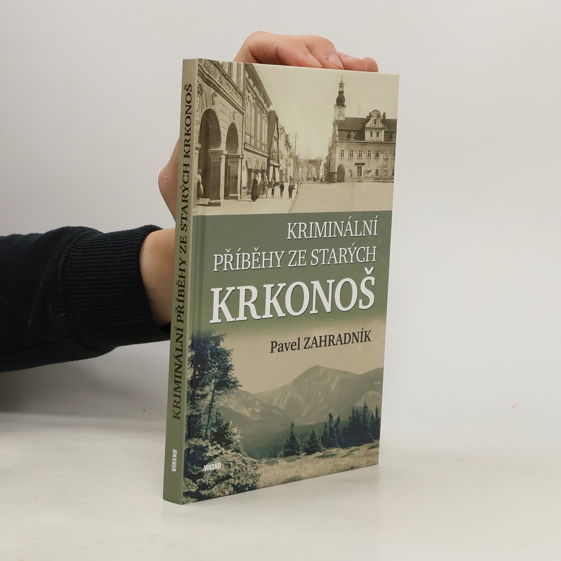 Pavel Zahradník Kriminální příběhy ze starých Krkonoš