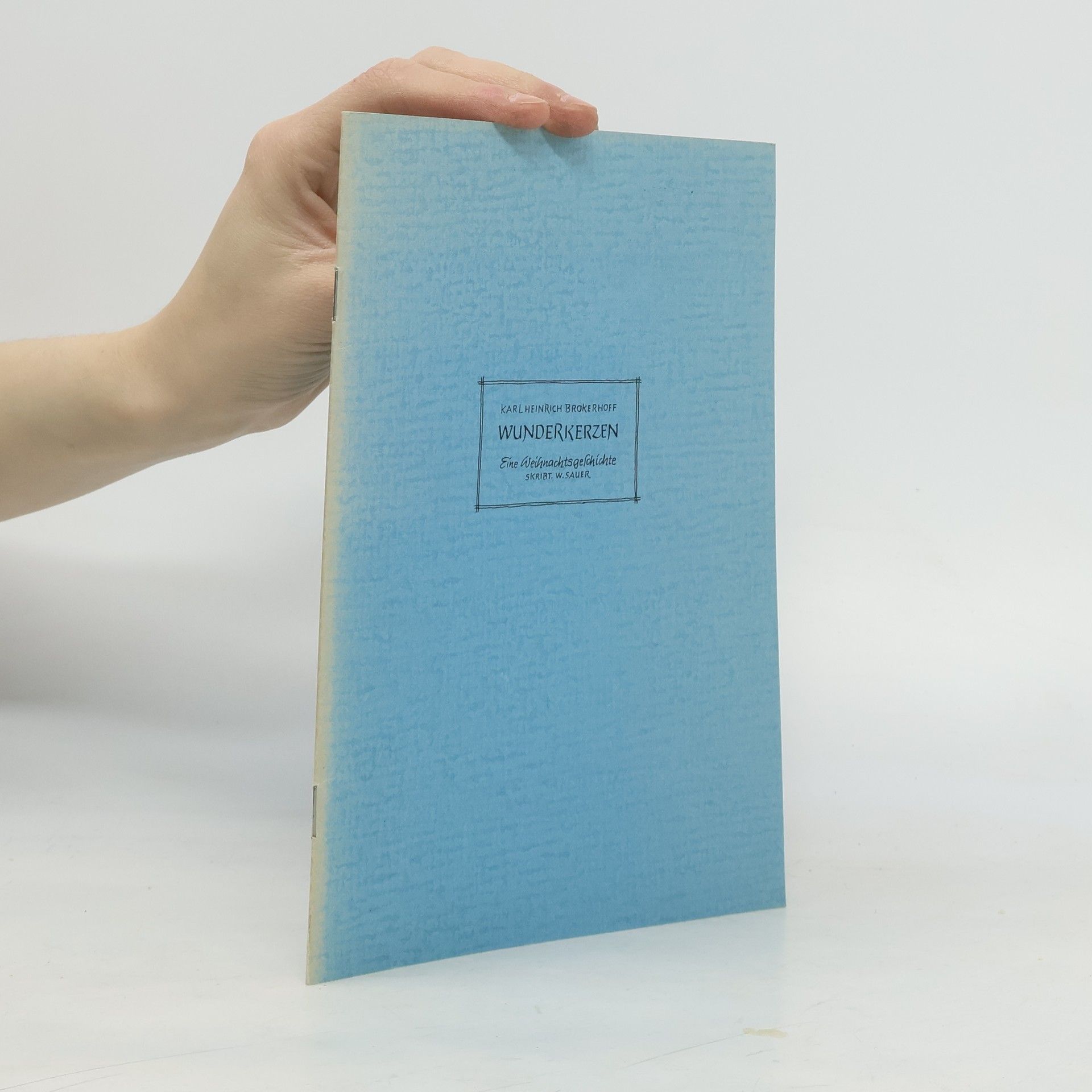 Karl Heinrich Brokerhoff Wunderkerzen