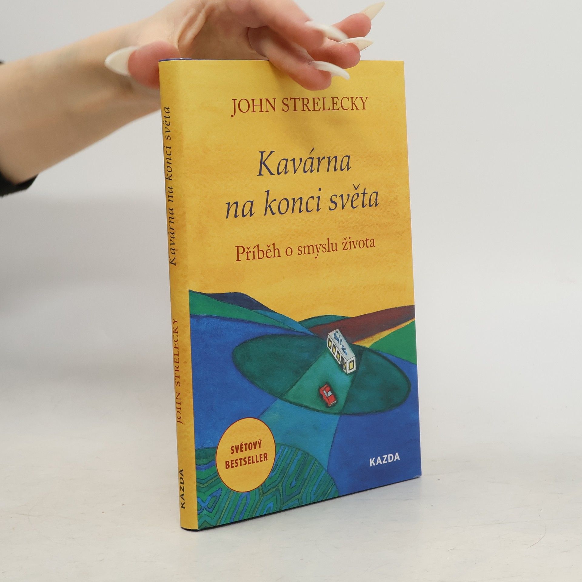 John P. Strelecky Kavárna na konci světa. Příběh o smyslu života