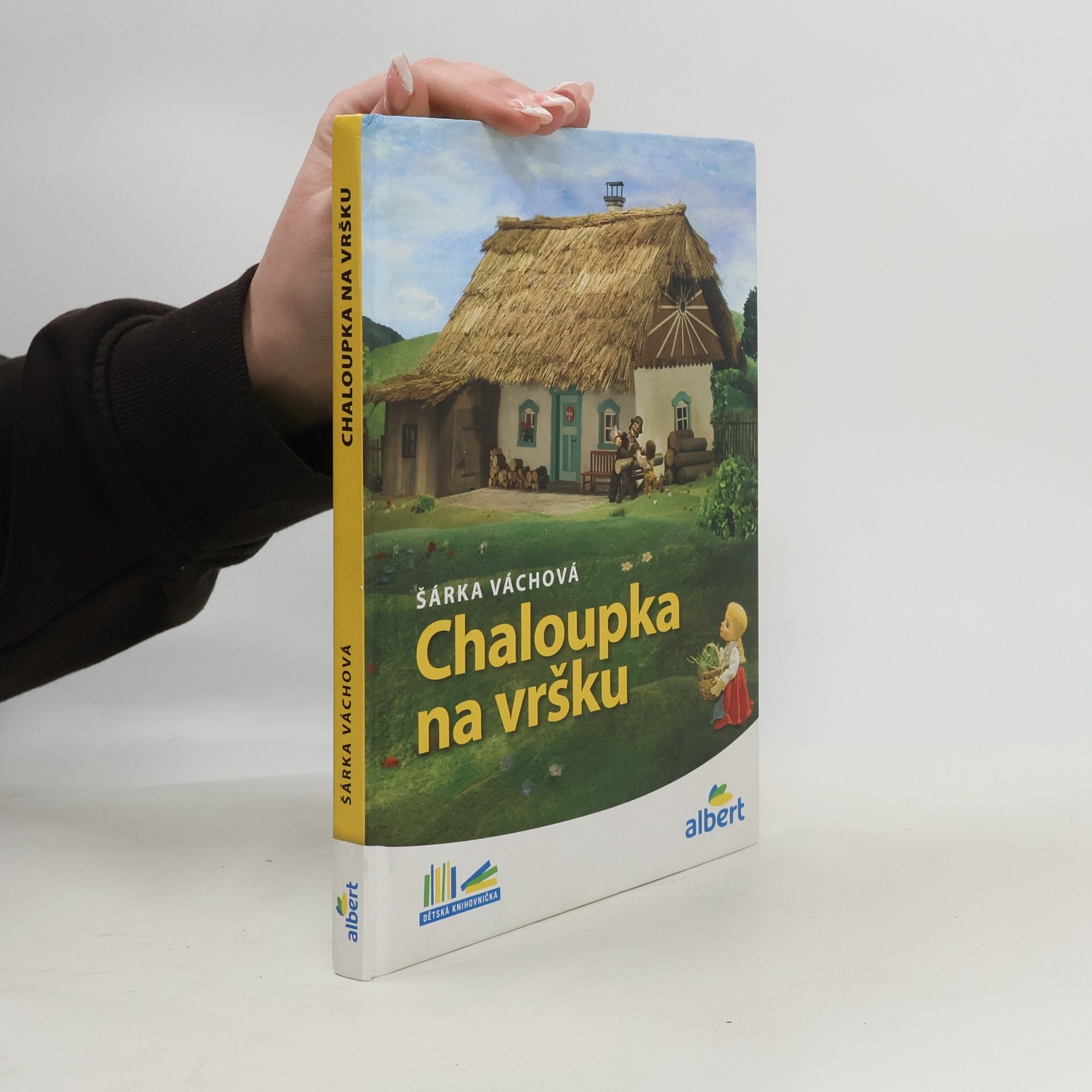 Šárka Váchová Chaloupka na vršku