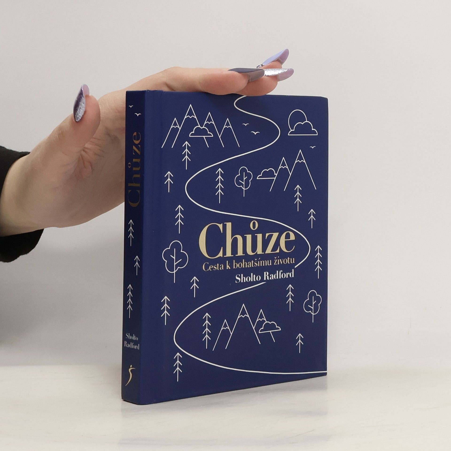 Sholto Radford Chůze: Cesta k bohatšímu životu