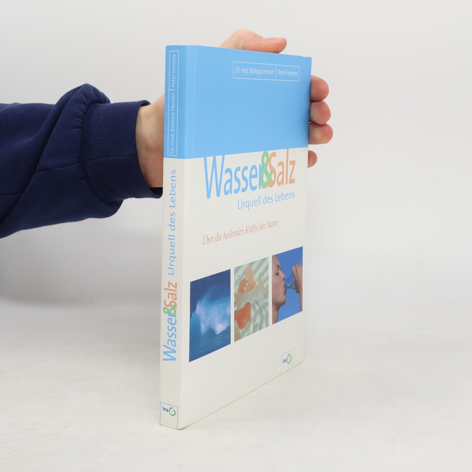 Dr. med. Barbara Hendel Wasser & Salz Urquell des Lebens