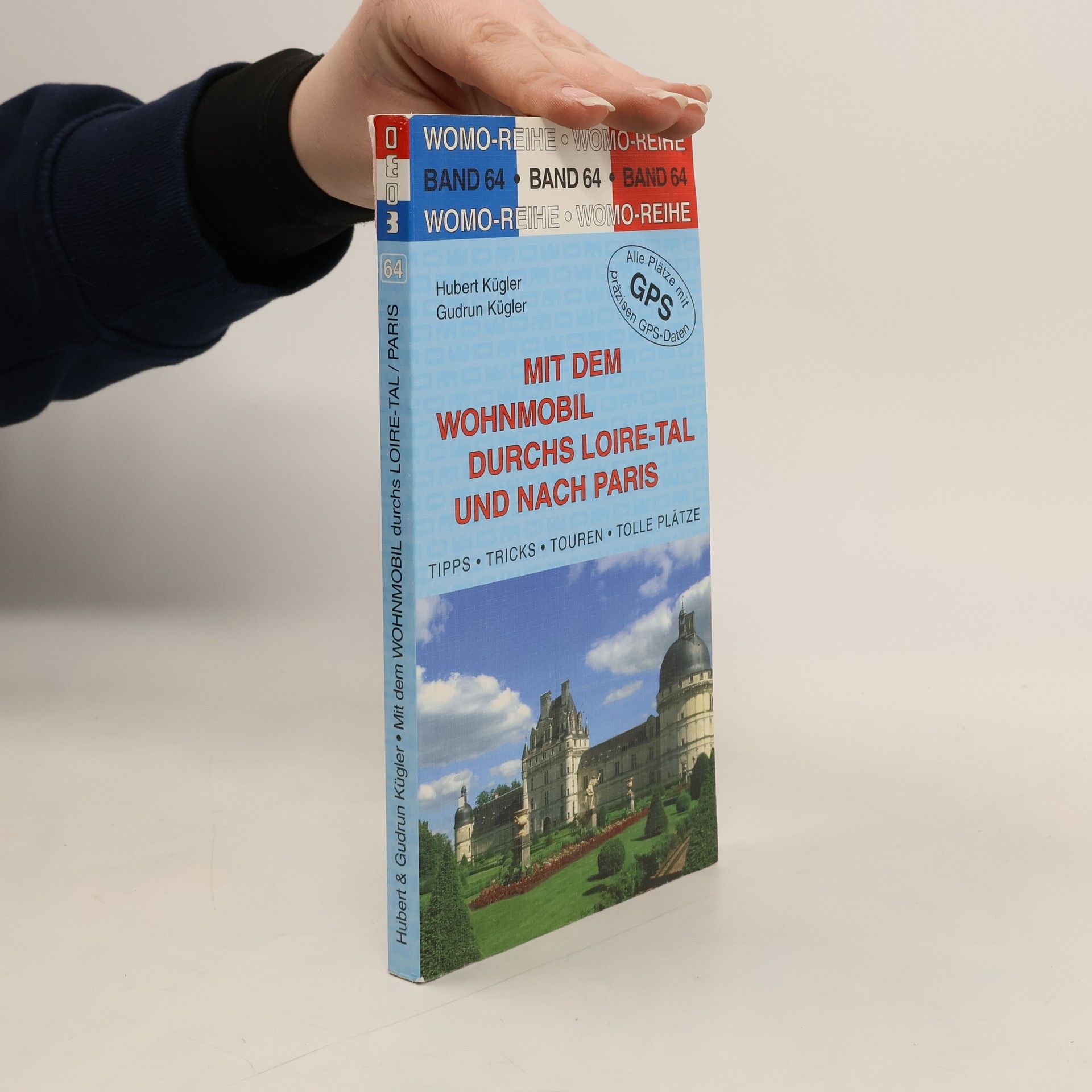 Womo-Reihe - 64: Mit dem Wohnmobil durchs Loire-Tal und nach Paris