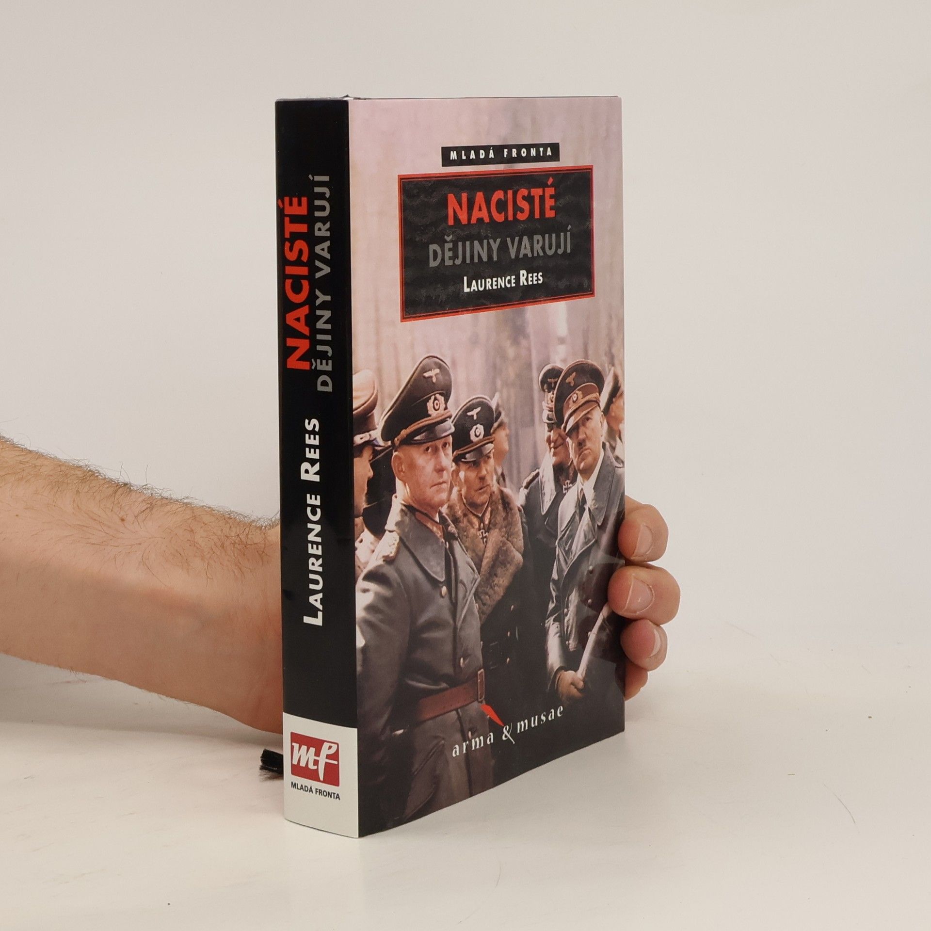 Laurence Rees Nacisté : dějiny varují