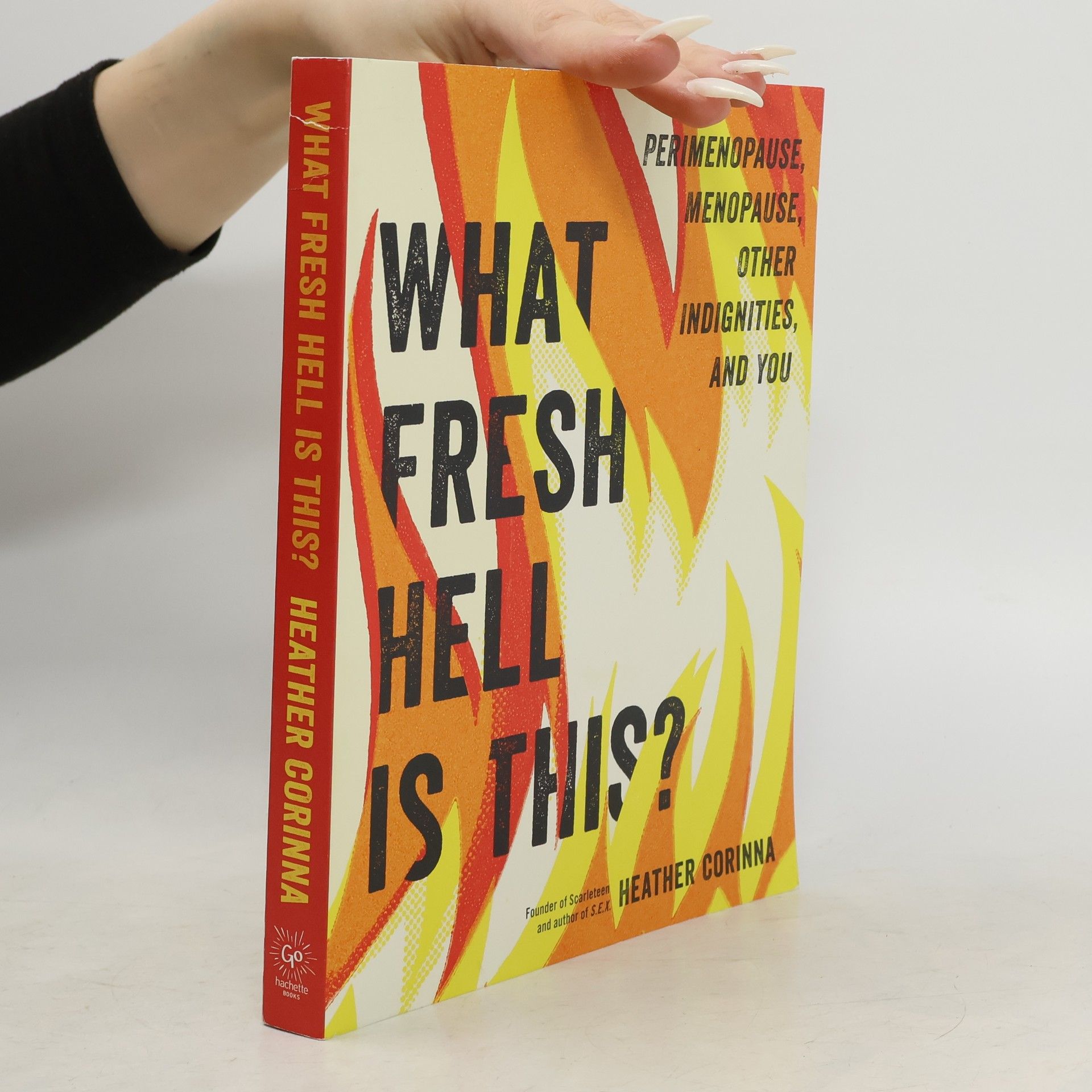 What Fresh Hell Is This?: Perimenopause, Menopause, Other Indignities, and You
