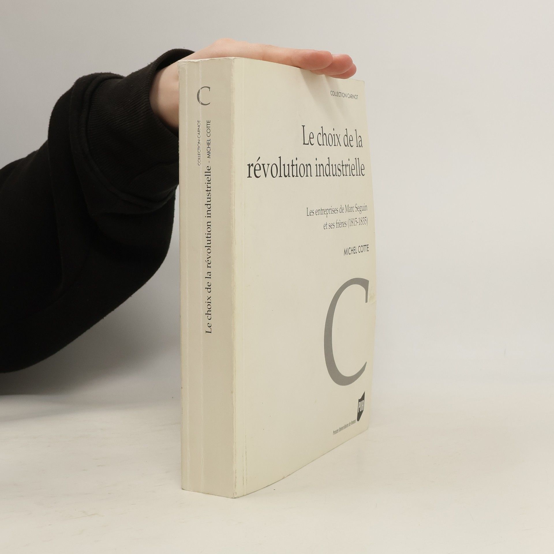 Michel Cotte Collection Carnot: Le choix de la révolution industrielle