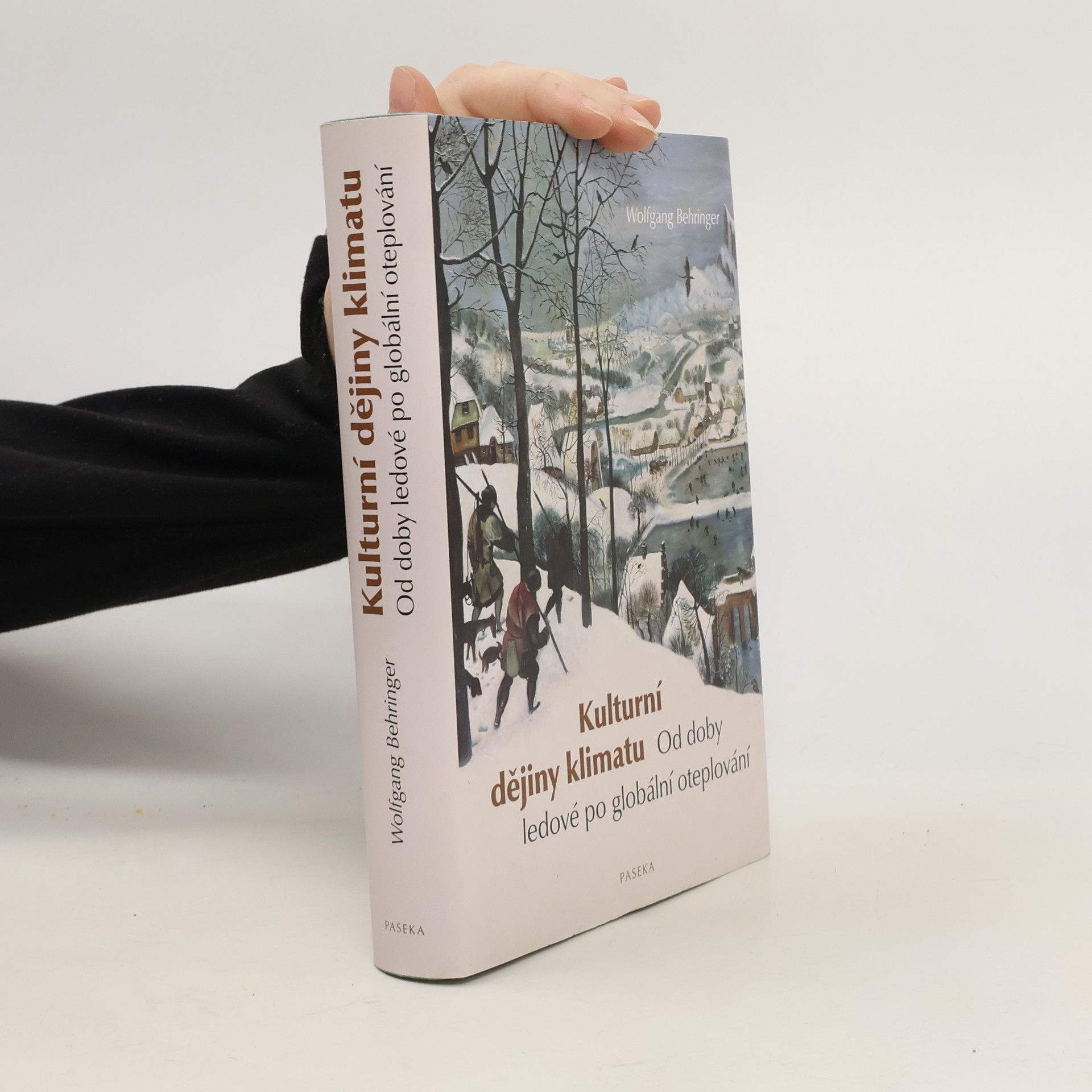 Wolfgang Behringer Kulturní dějiny klimatu: Od doby ledové po globální oteplování