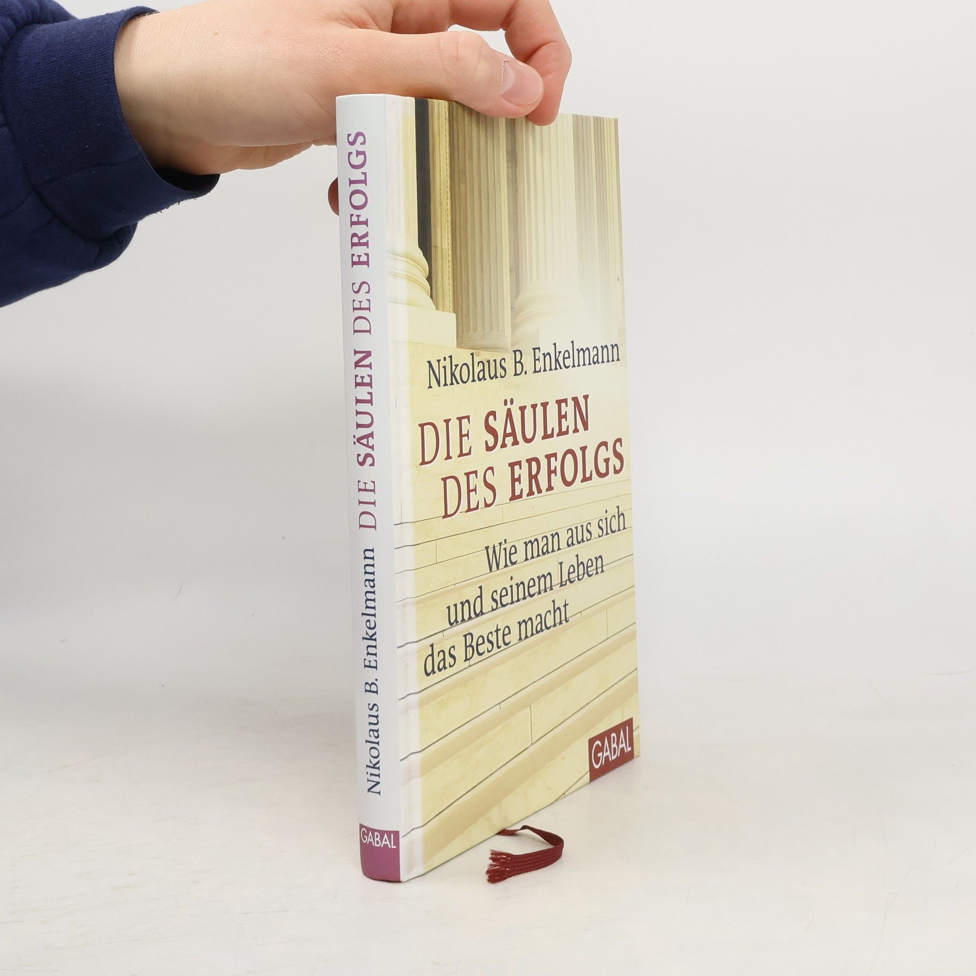 Nikolaus B. Enkelmann Die Säulen des Erfolgs