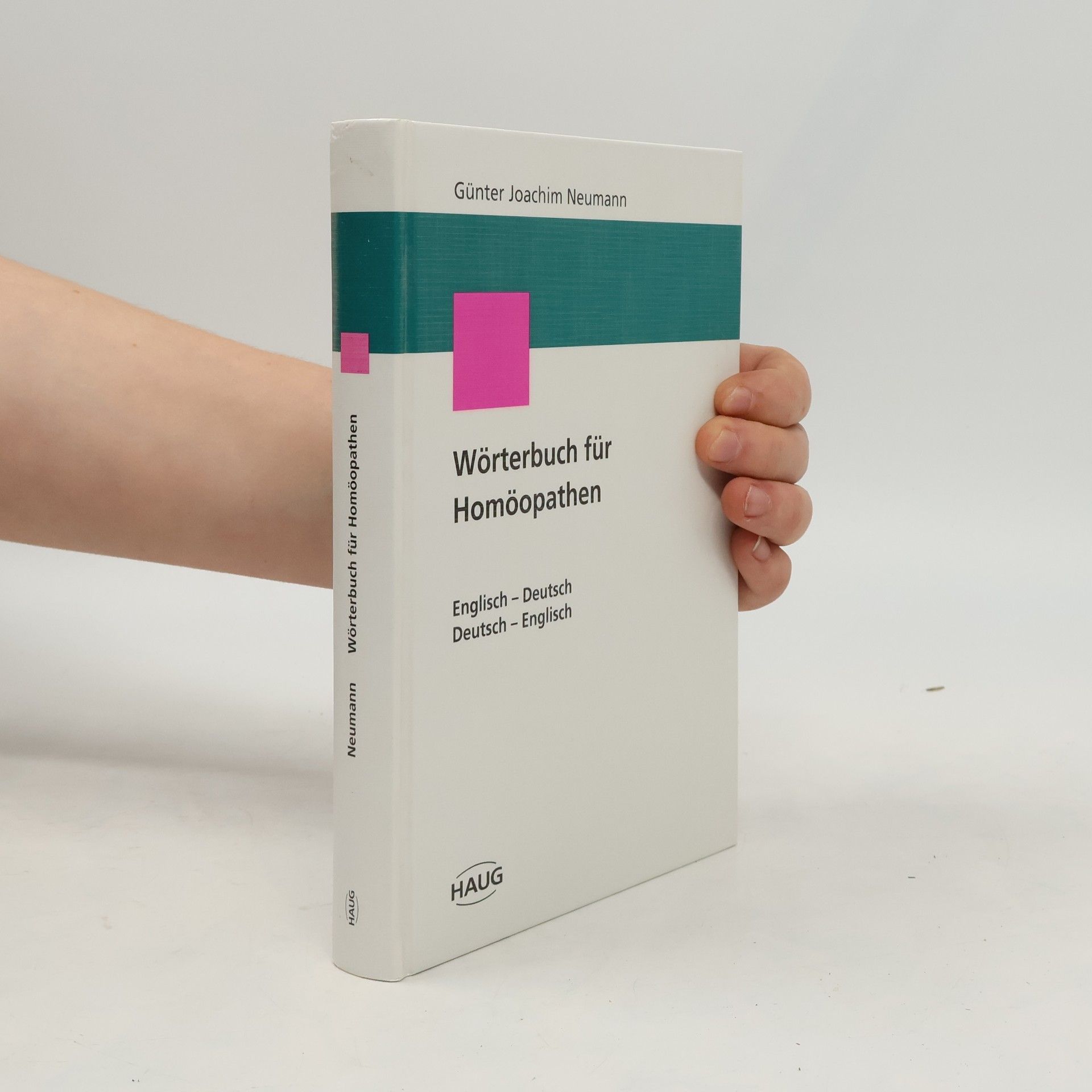 Günter Joachim Neumann Wörterbuch für Homöopathen. Englisch-Deutsch /Deutsch-Englisch