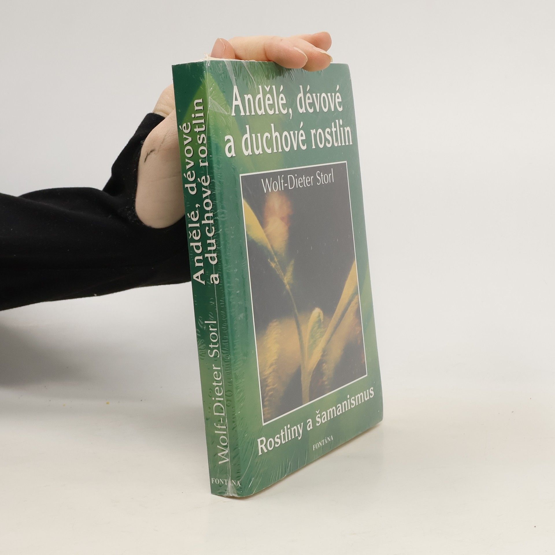 Wolf Dieter Storl Andělé, dévové a duchové rostlin: S praktickými návody k meditacím