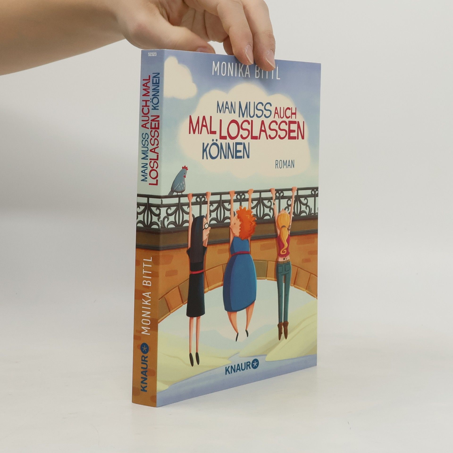 Monika Bittl Man muss auch mal loslassen können