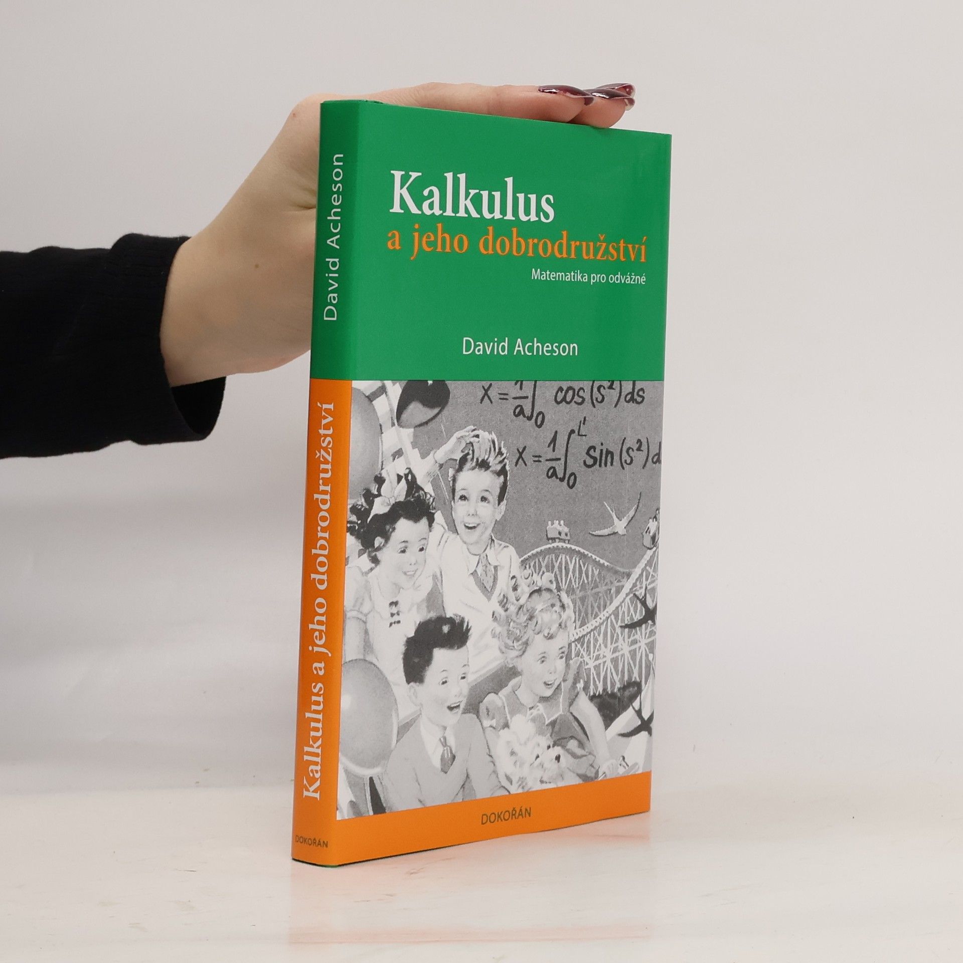 Kalkulus a jeho dobrodružství - Matematika pro odvážné