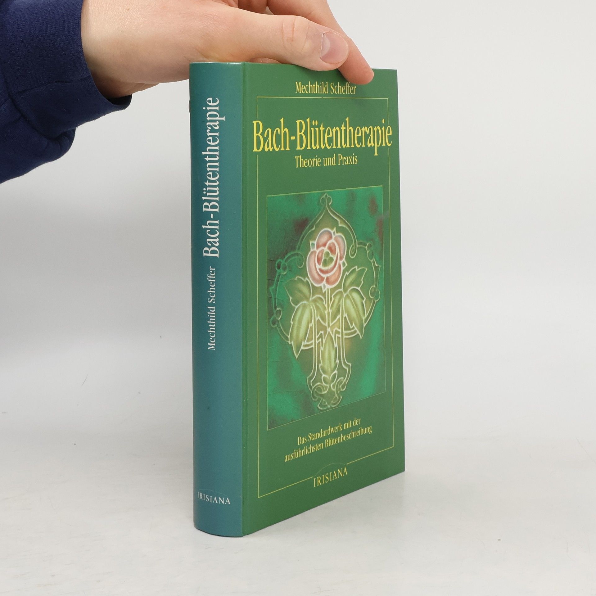 Mechthild Scheffer Bach-Blütentherapie. Theorie und Praxis