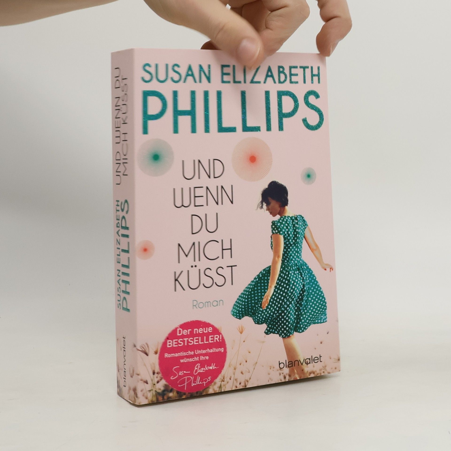 Susane Elizabeth Phillips Und wenn du mich küsst