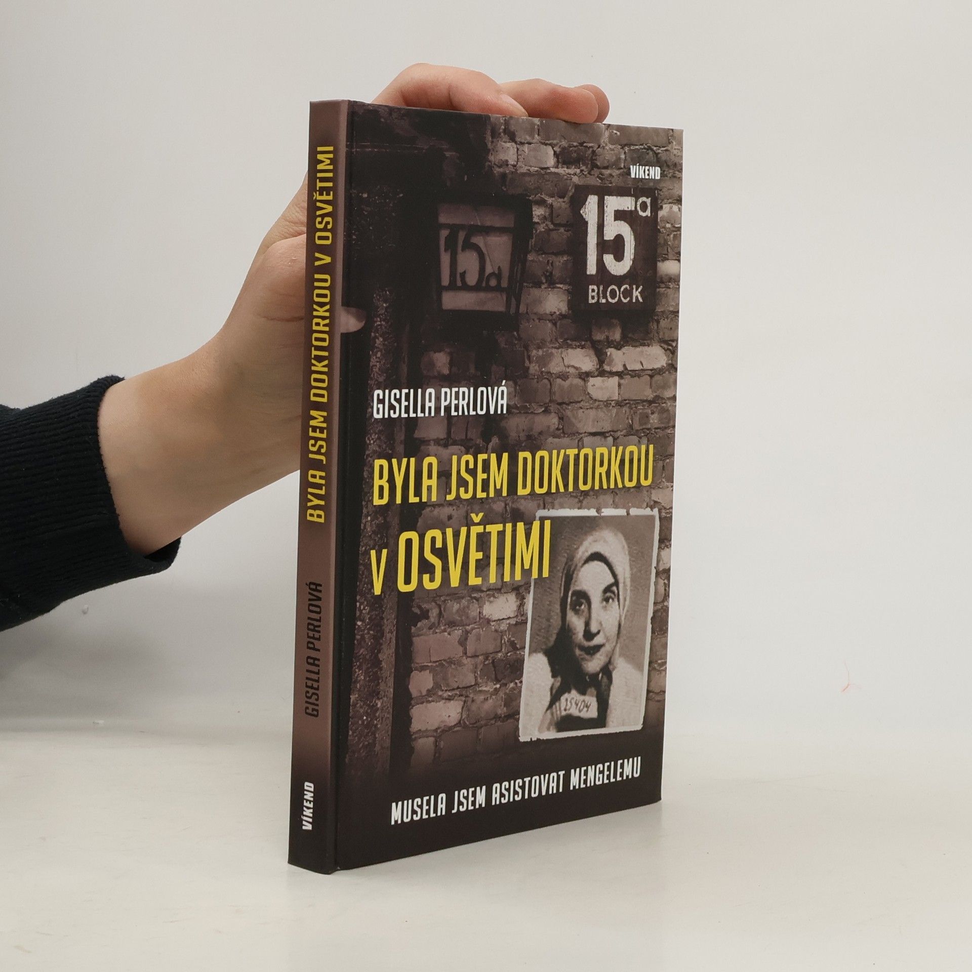 Gisella Perl Byla jsem doktorkou v Osvětimi: Musela jsem asistovat Mengelemu