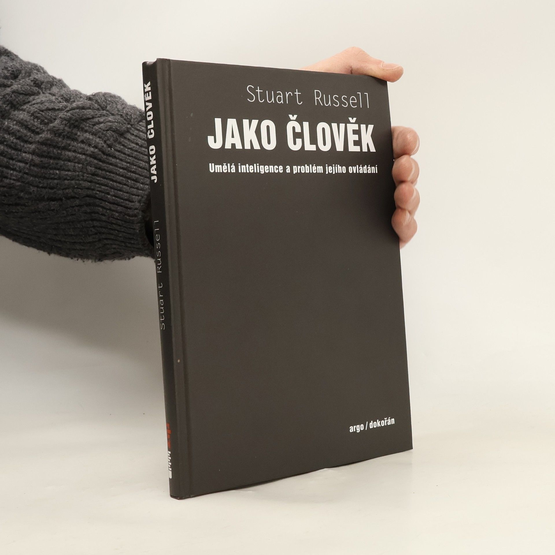 Stuart J. Russell Jako člověk – Umělá inteligence a problém ovládání