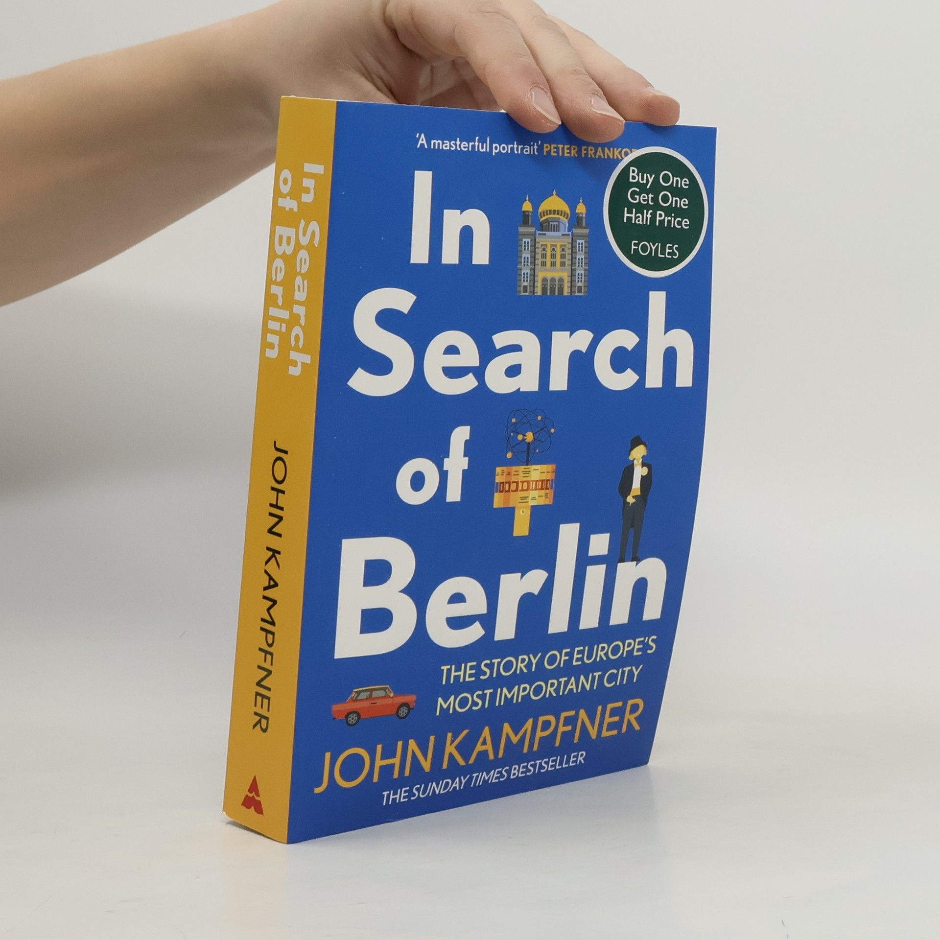 John Kampfner In Search Of Berlin