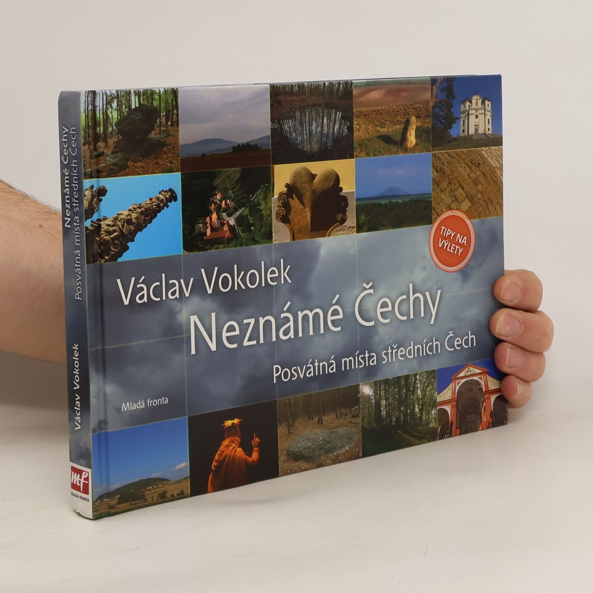 Václav Vokolek Neznámé Čechy. Posvátná místa středních Čech