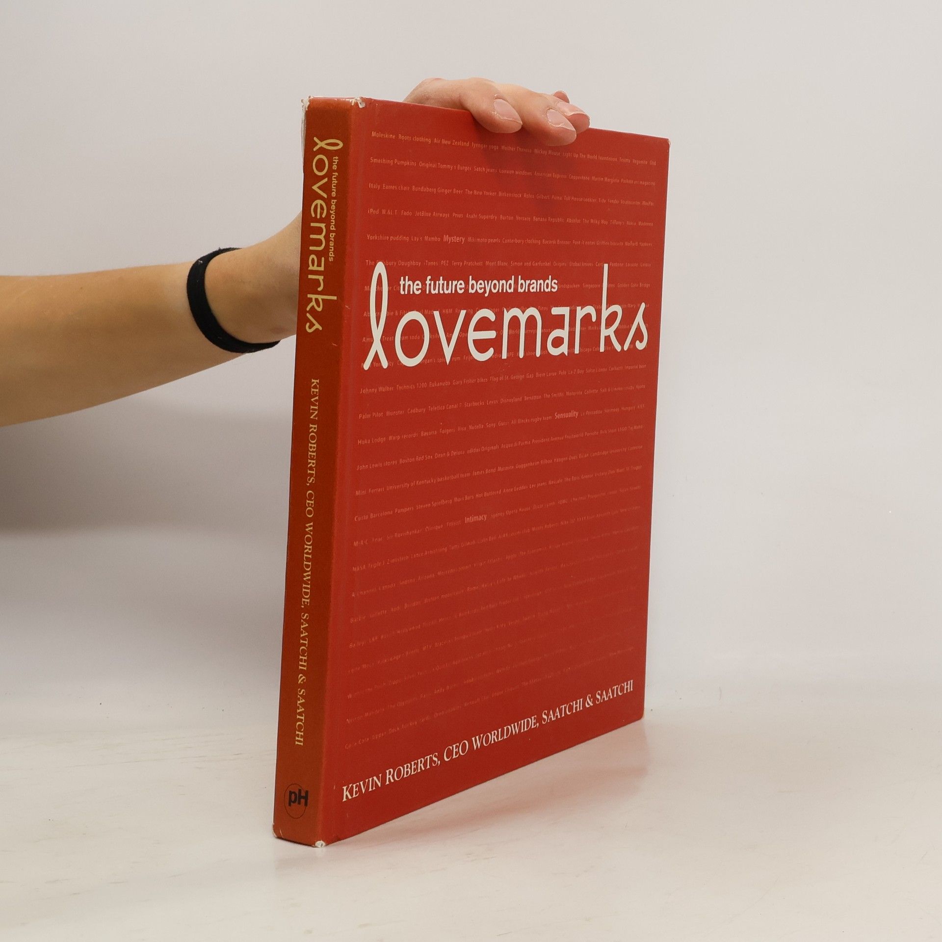 Kevin Roberts Lovemarks : the future beyond brands