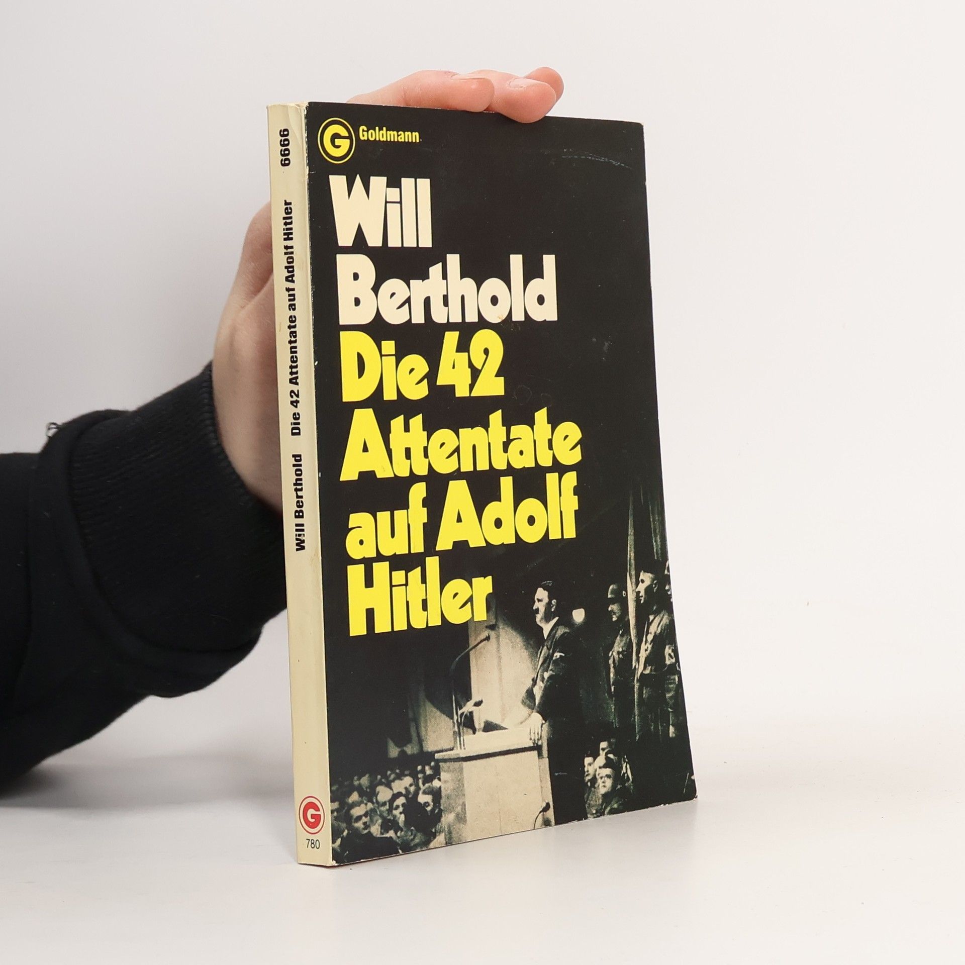 Will Berthold Die 42 Attentate auf Adolf Hitler