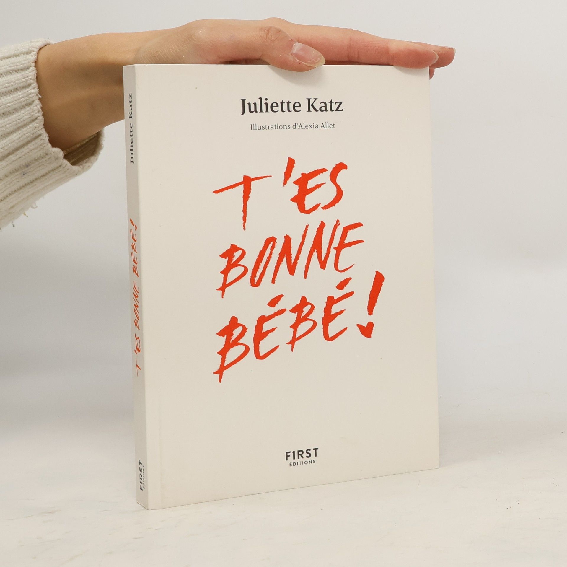 Juliette Katz T'es bonne bébé !