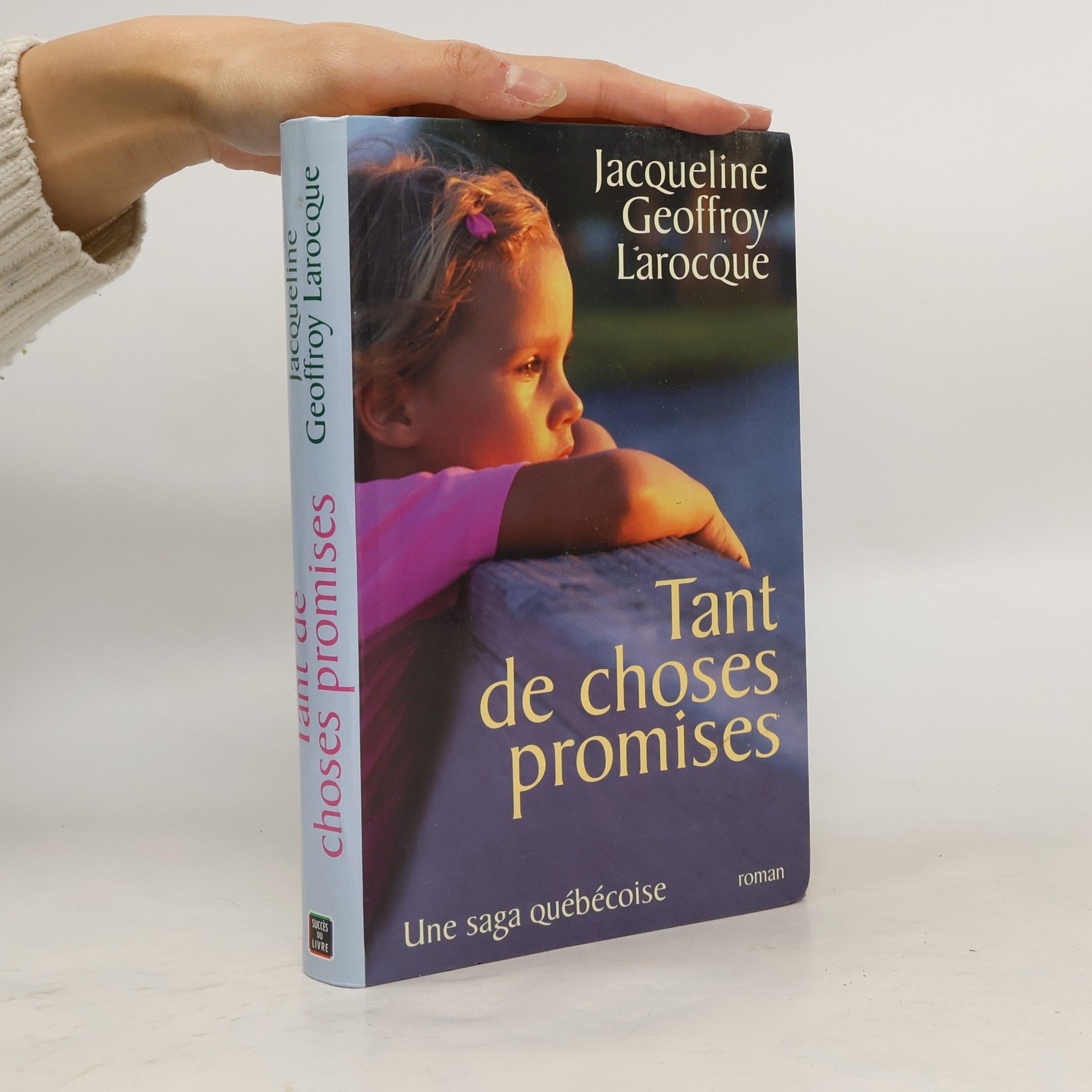 Jacqueline Geoffroy Larocque Tant de choses promises