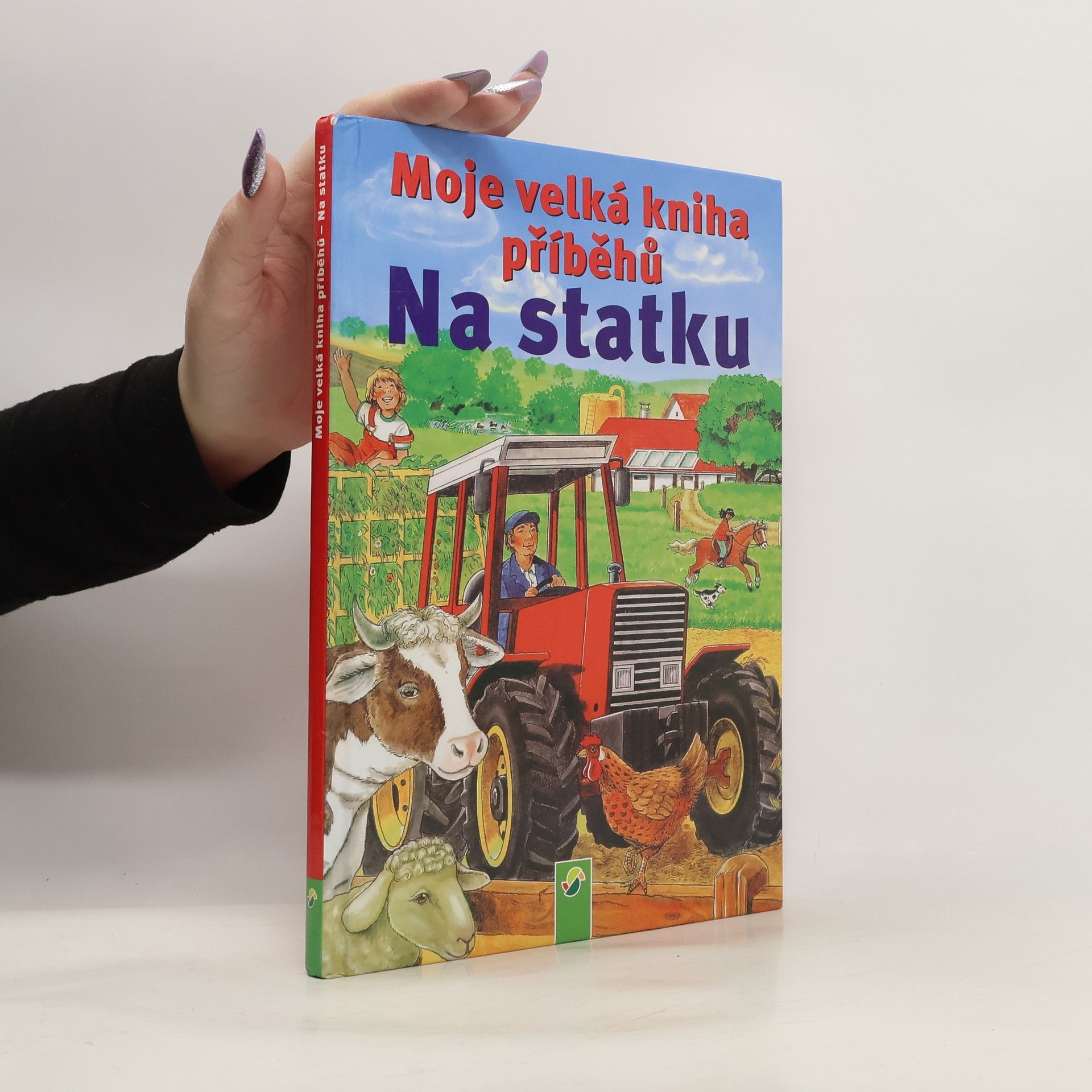 Anne Suess Moje velká kniha příběhů. Na statku