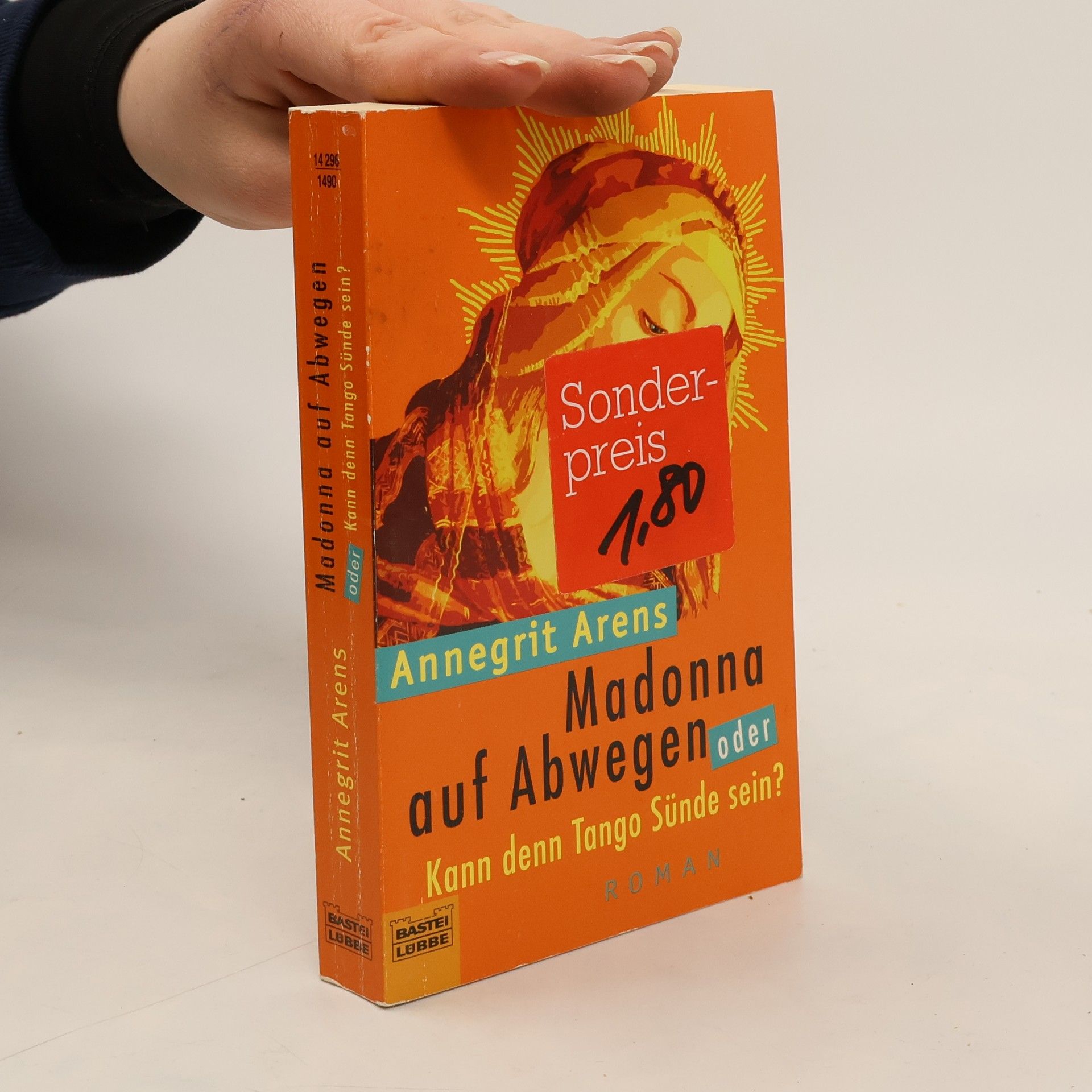 Annegrit Arens Madonna auf Abwegen oder Kann denn Tango Sünde sein?