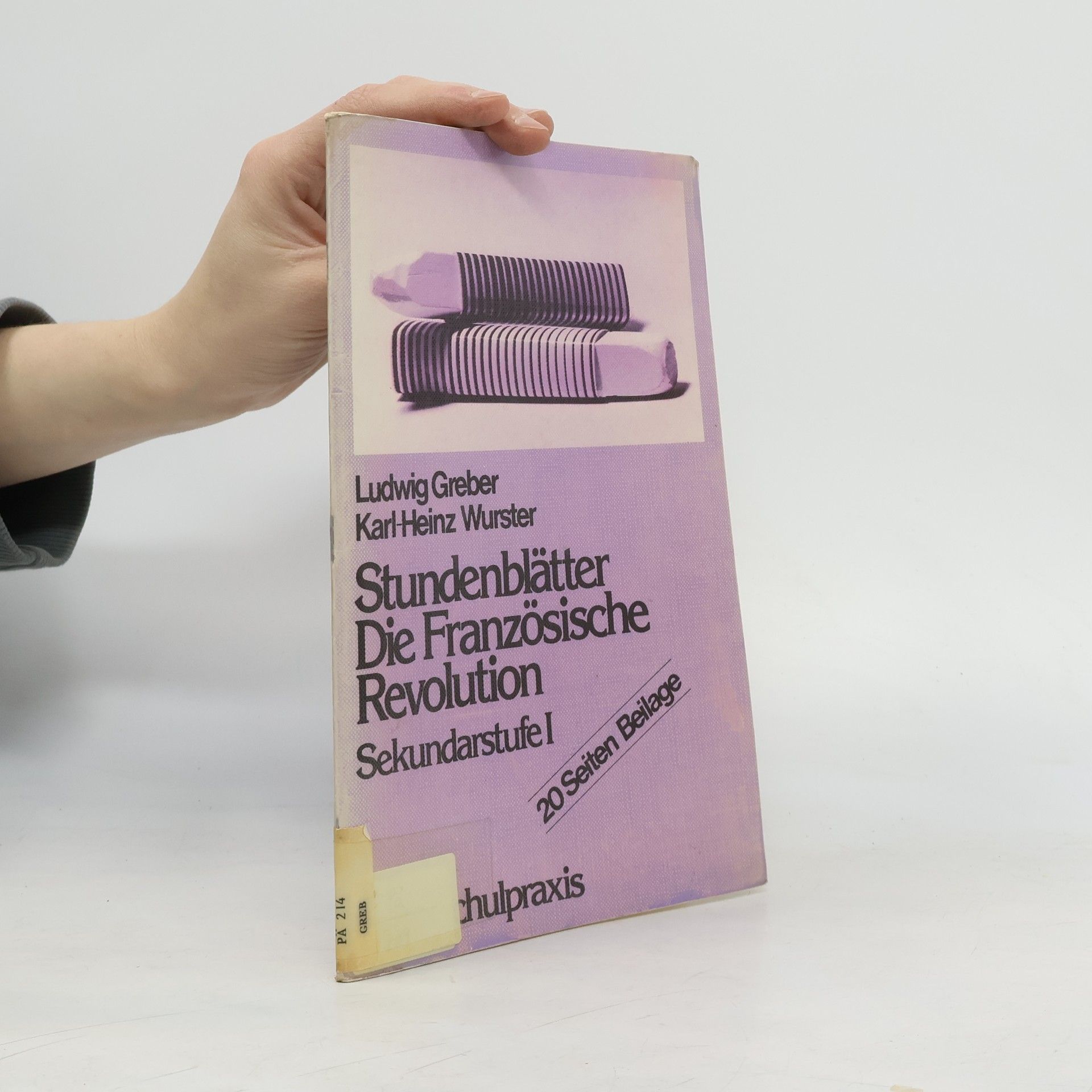 Karl Heinz Wurster Stundenblätter Die Französische Revolution