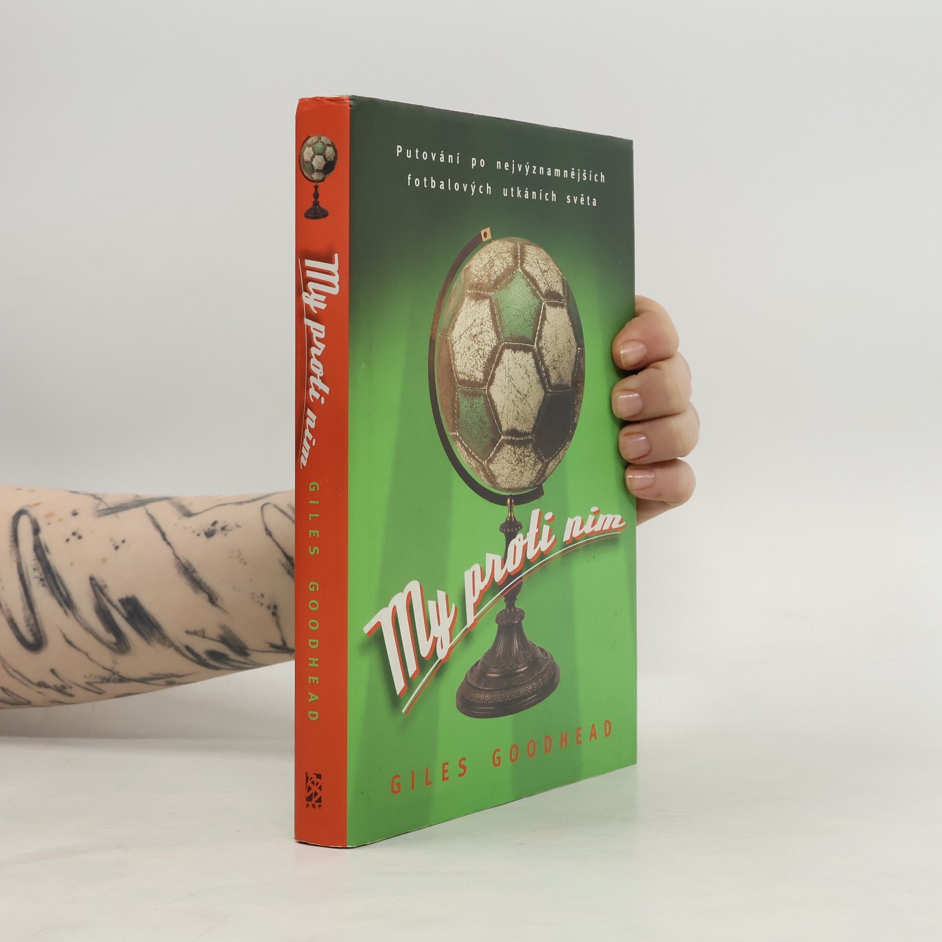 My proti nim. Putování po nejvýznamějších fotbalových utkáních světa