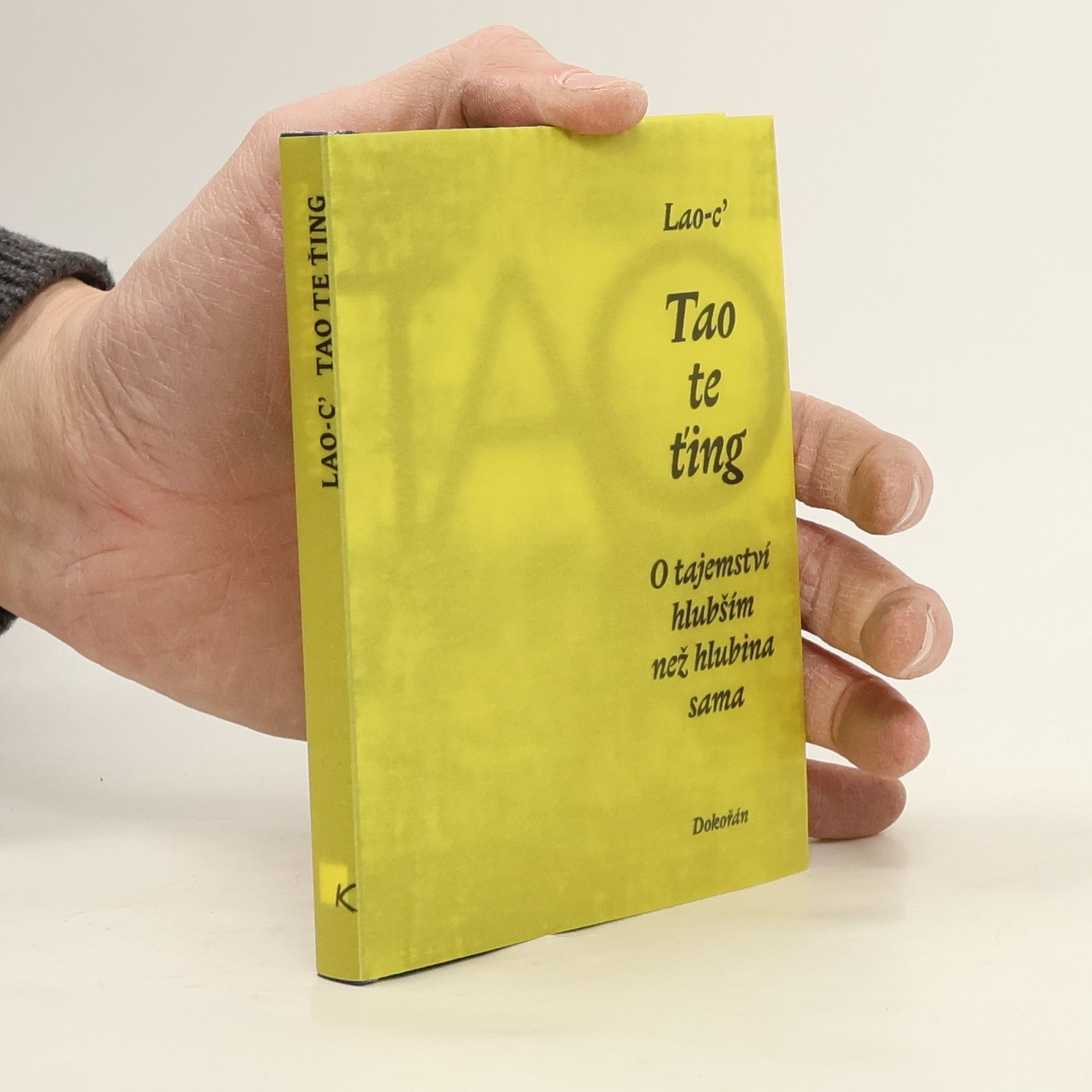 Kolektiv autorů Tao te ťing. O tajemství hlubším než hlubina sama