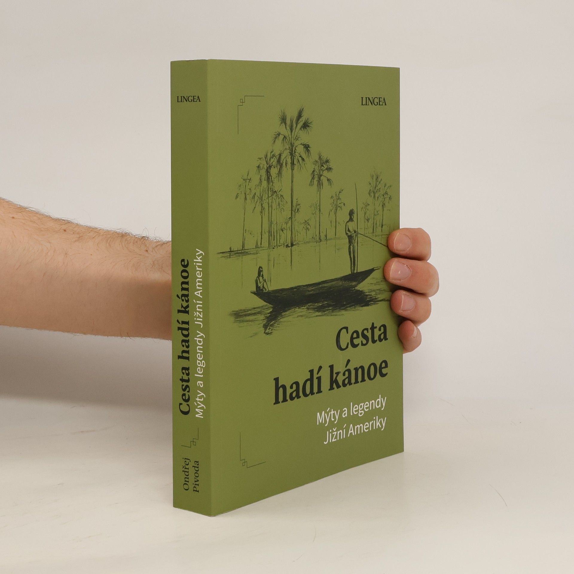 Cesta hadí kánoe : mýty a legendy Jižní Ameriky