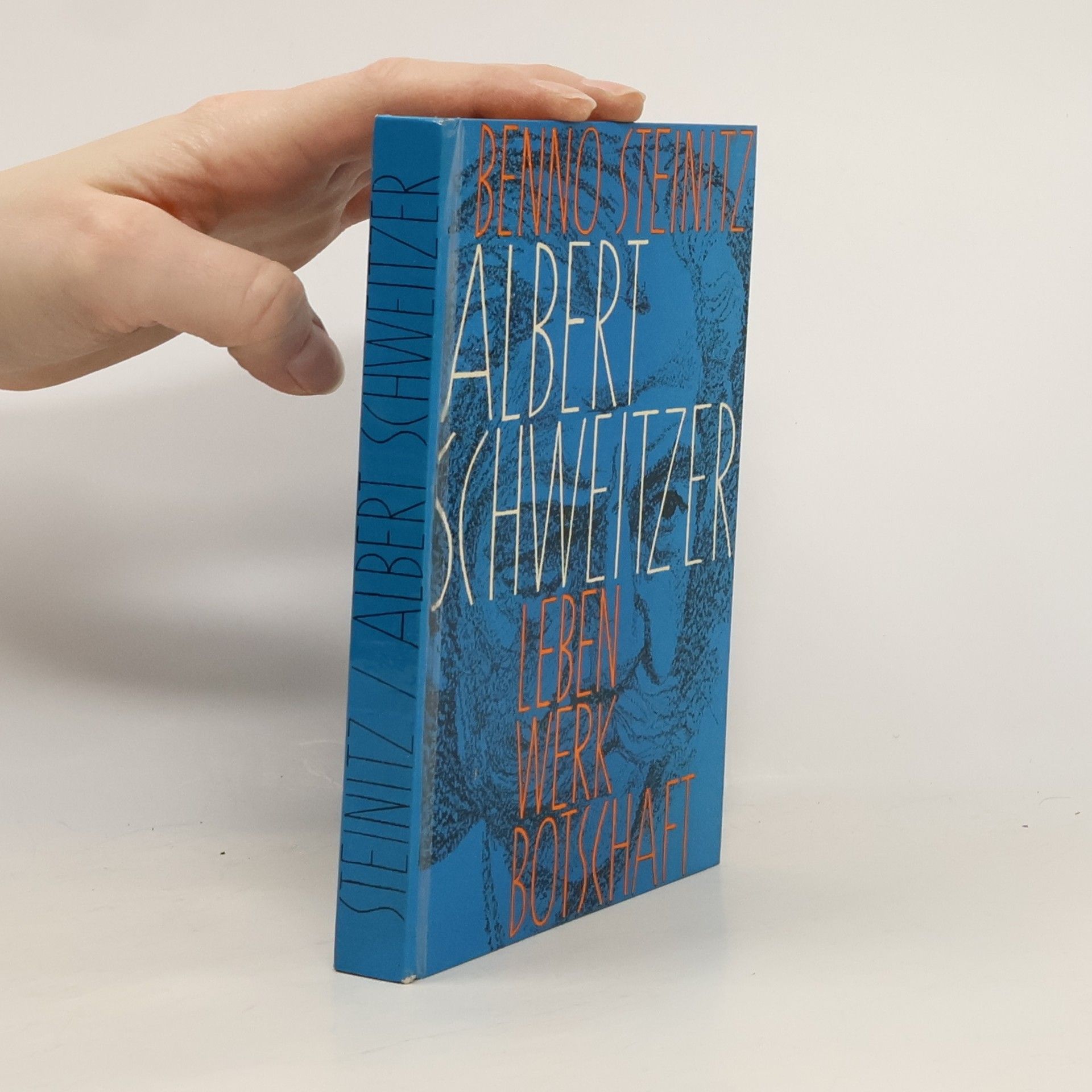 Benno Steinitz Albert Schweitzer; Leben, Werk, Botschaft